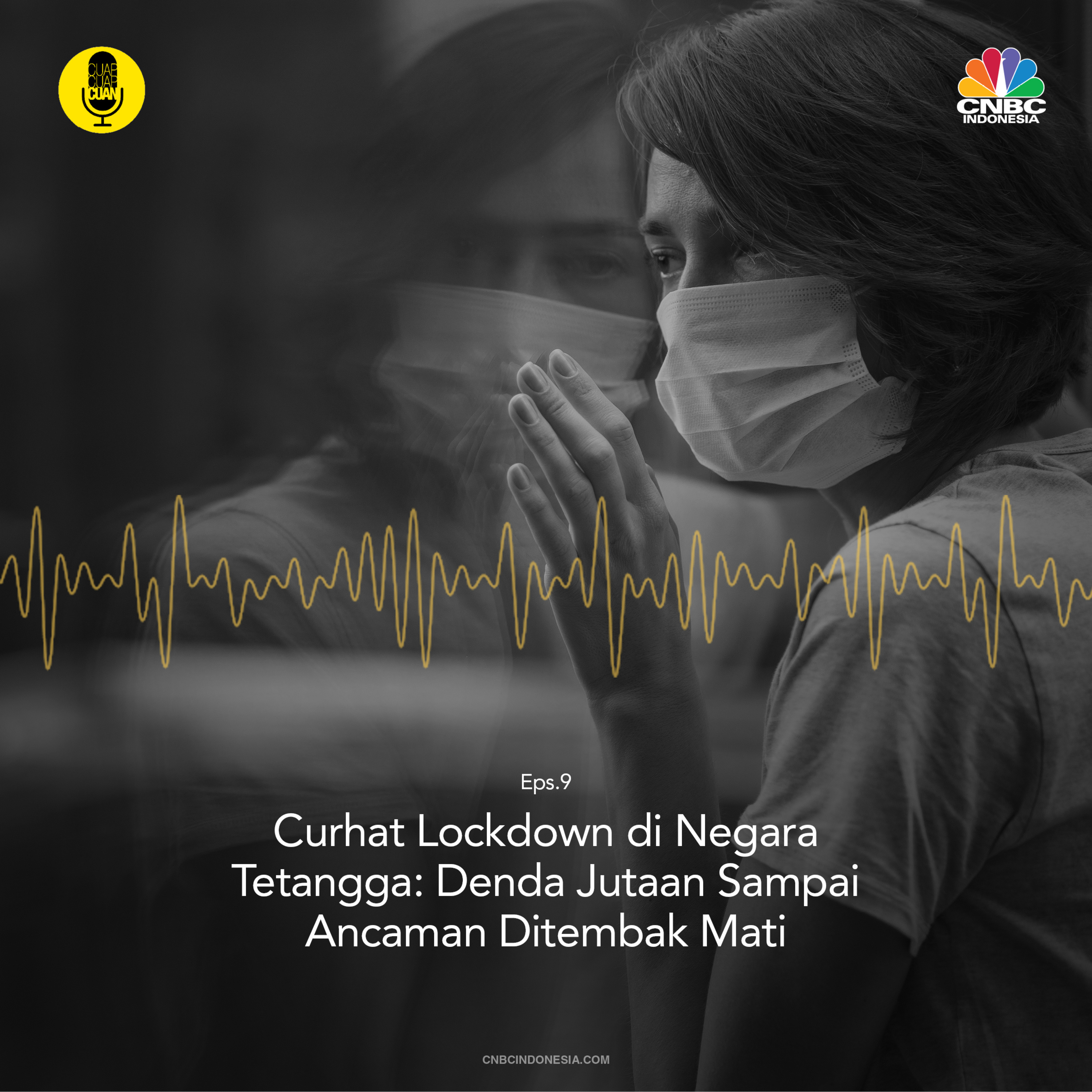Curhat Lockdown di Negara Tetangga: Denda Jutaan Sampai Ancaman Ditembak Mati episode artwork
