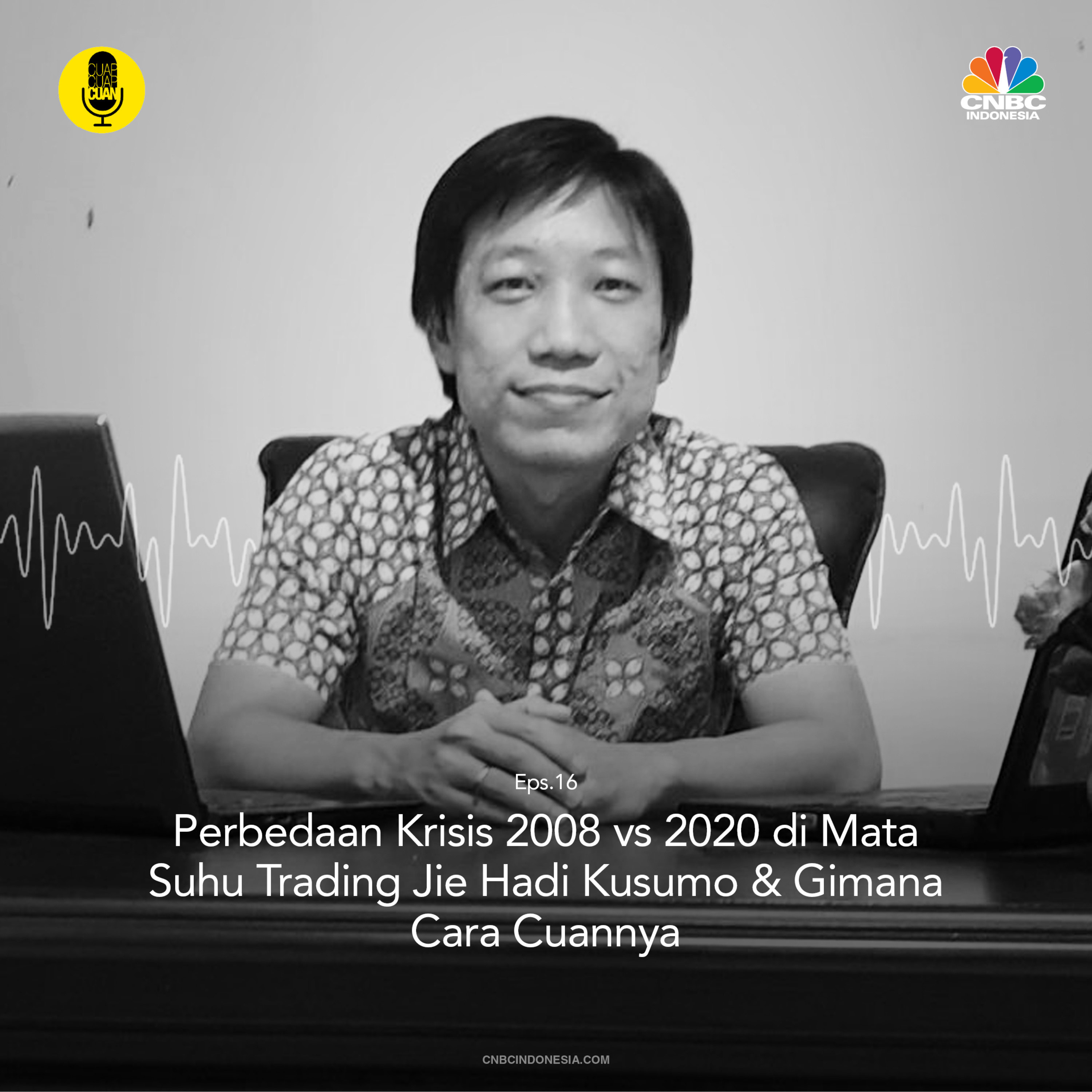 Perbedaan Krisis 2008 vs 2020 di Mata Suhu Trading Jie Hadi Kusumo & Gimana Cara Cuannya episode artwork