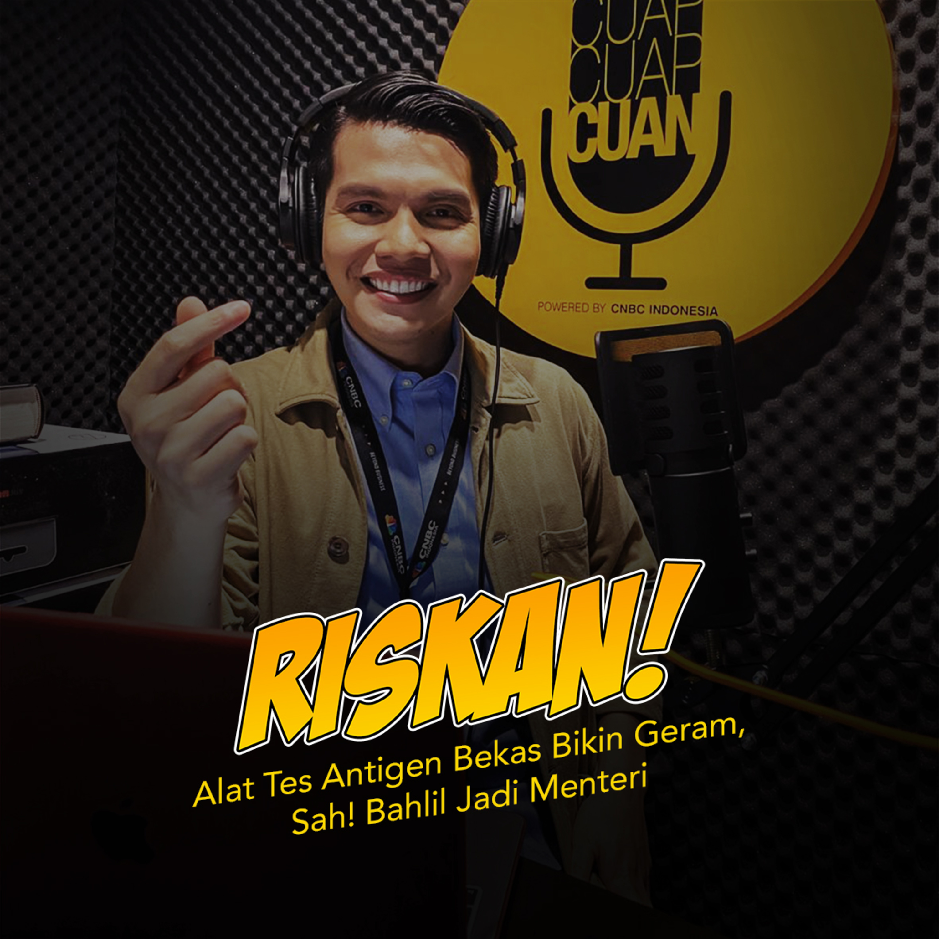 RISKAN! Alat Tes Antigen Bekas Bikin Geram, Sah! Bahlil Jadi Menteri episode artwork