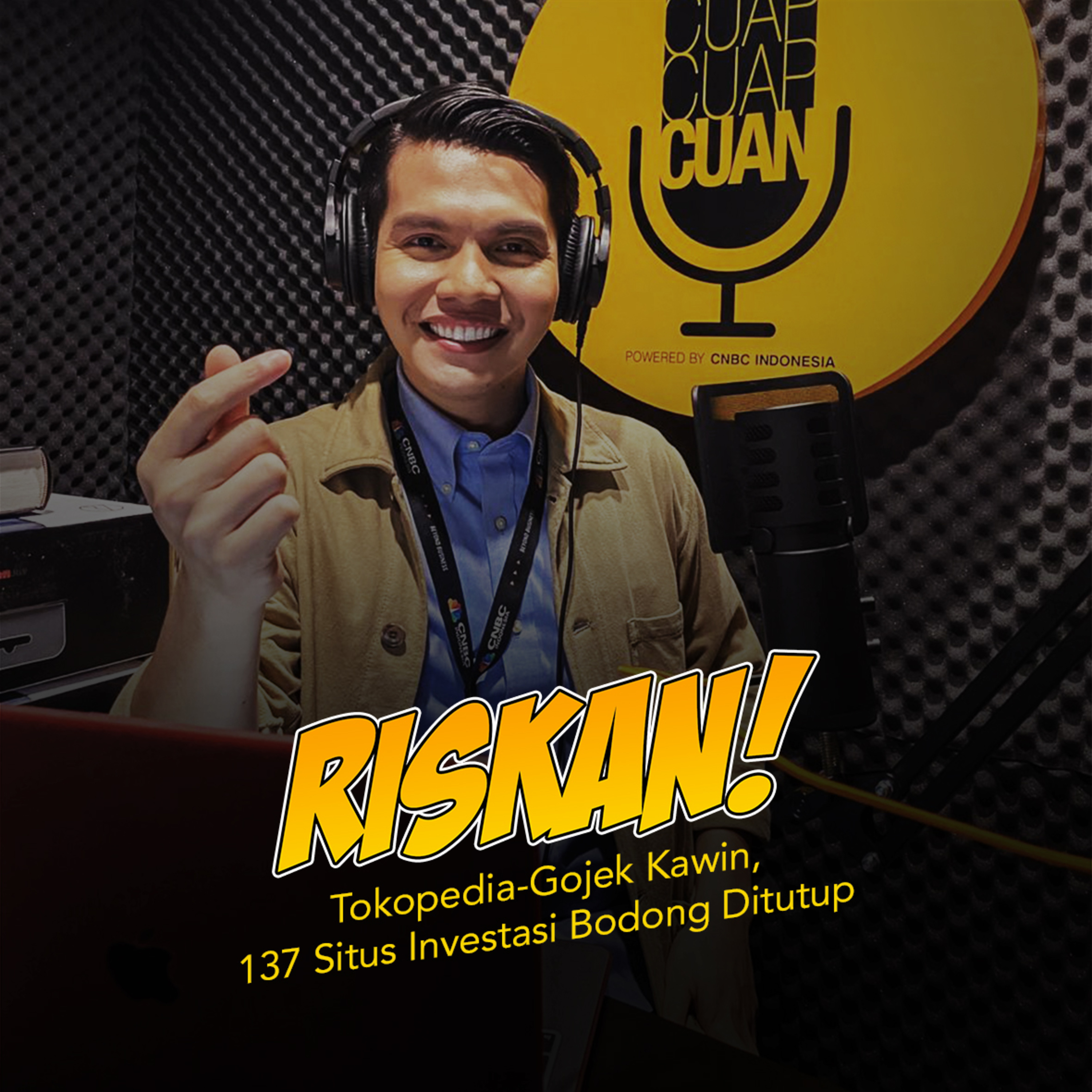 RISKAN! Tokopedia-Gojek Kawin, 137 Situs Investasi Bodong Ditutup episode artwork
