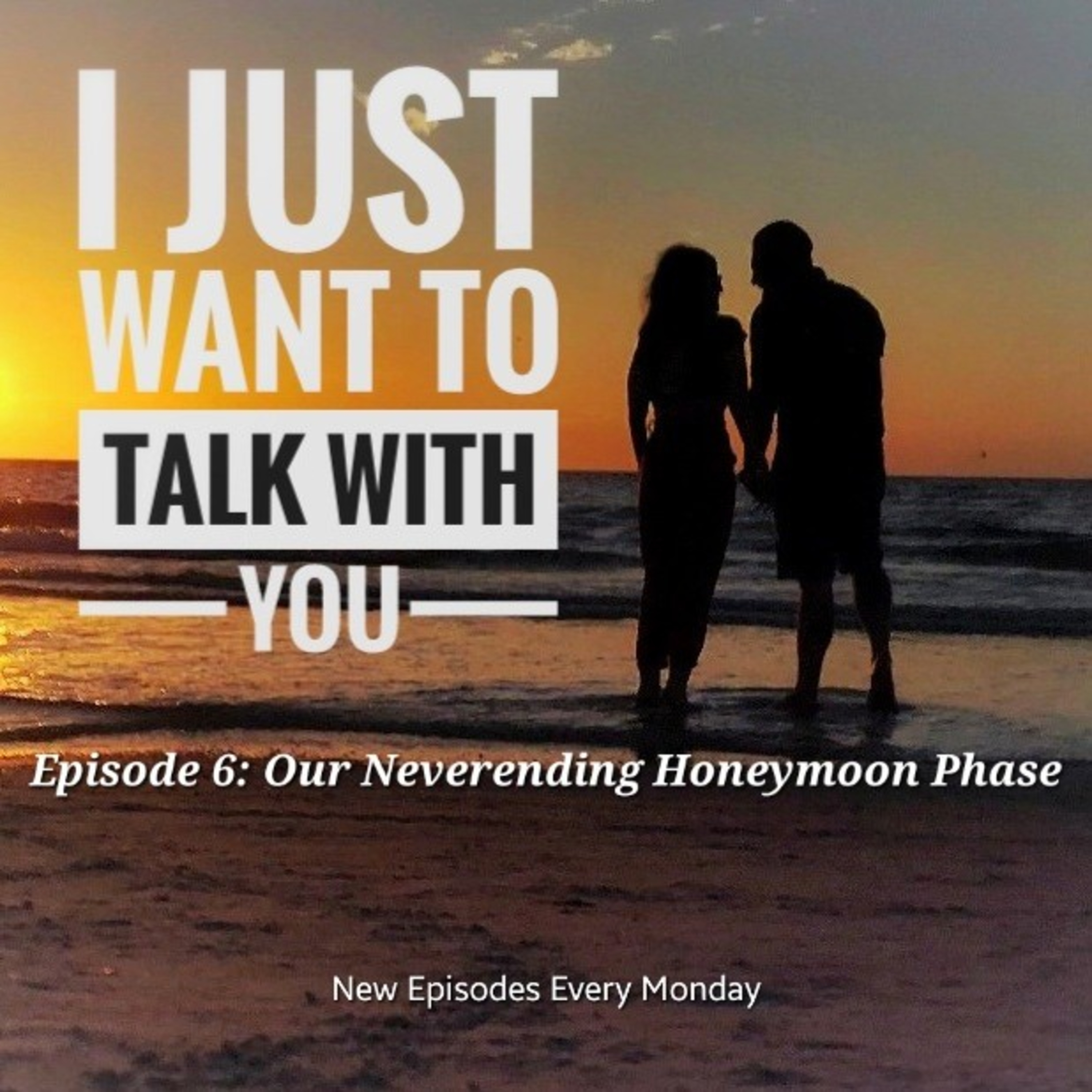 I Just Want to Talk With You