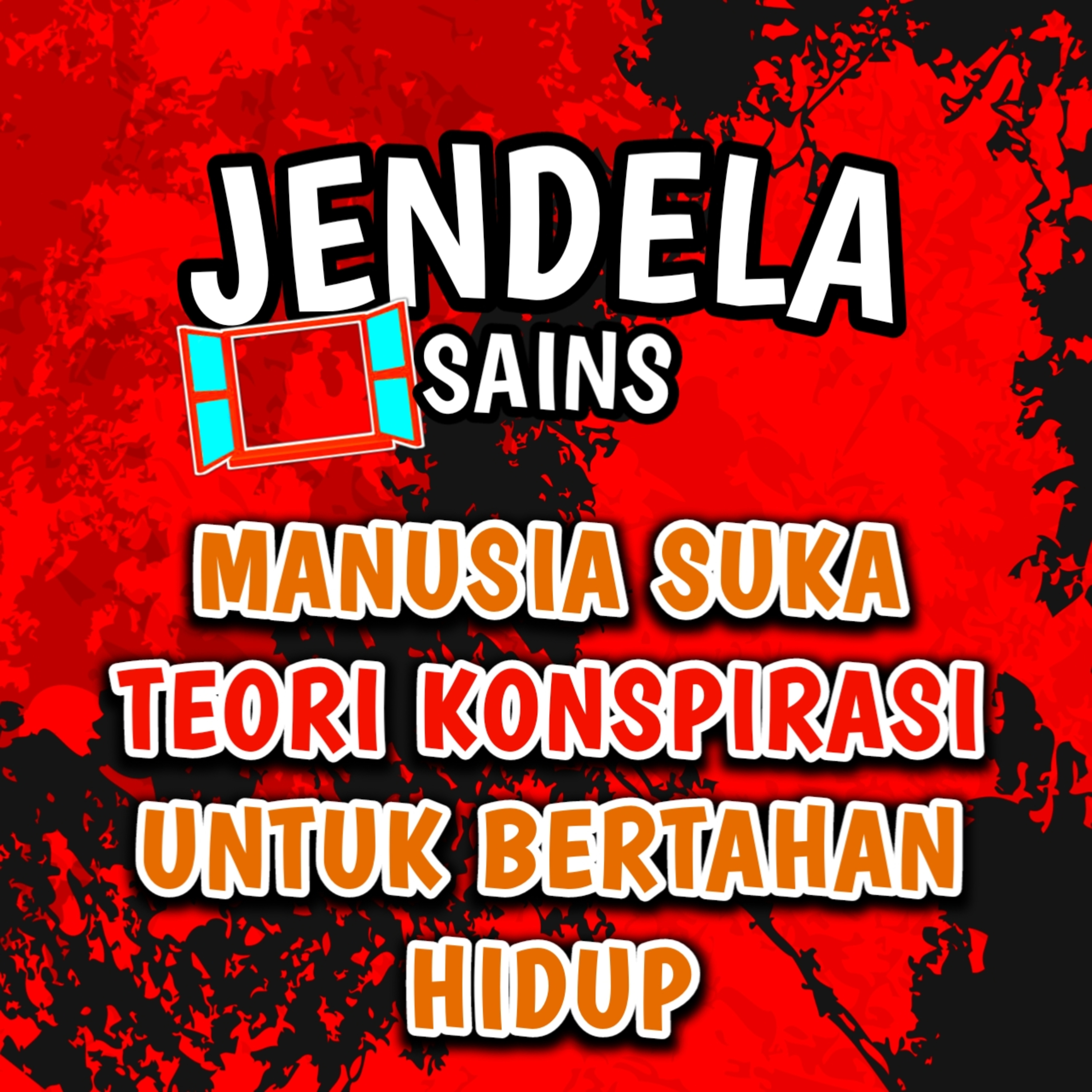 Eps 87: Manusia Suka Teori Konspirasi Untuk Bertahan Hidup