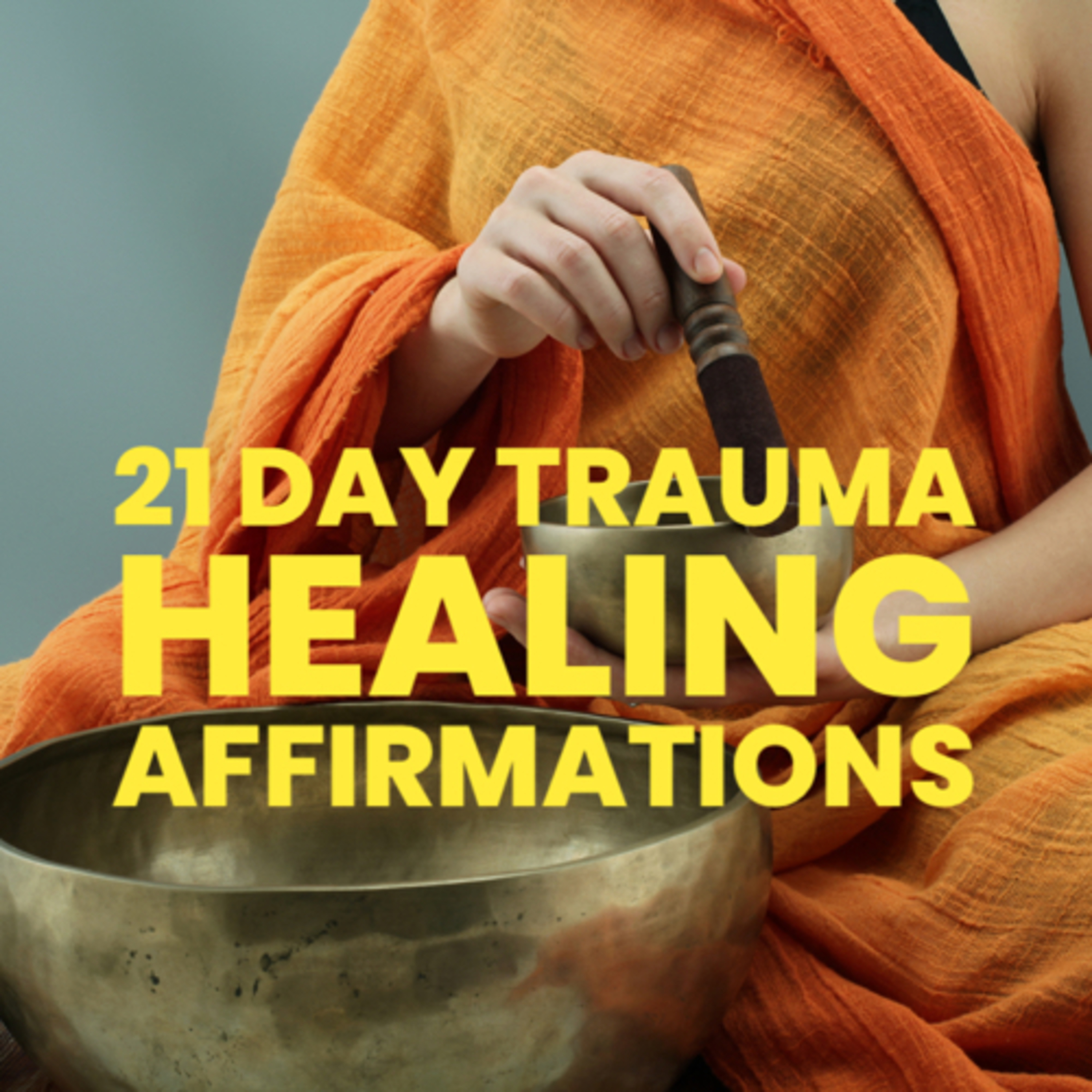 21 Day Trauma Healing Affirmations 