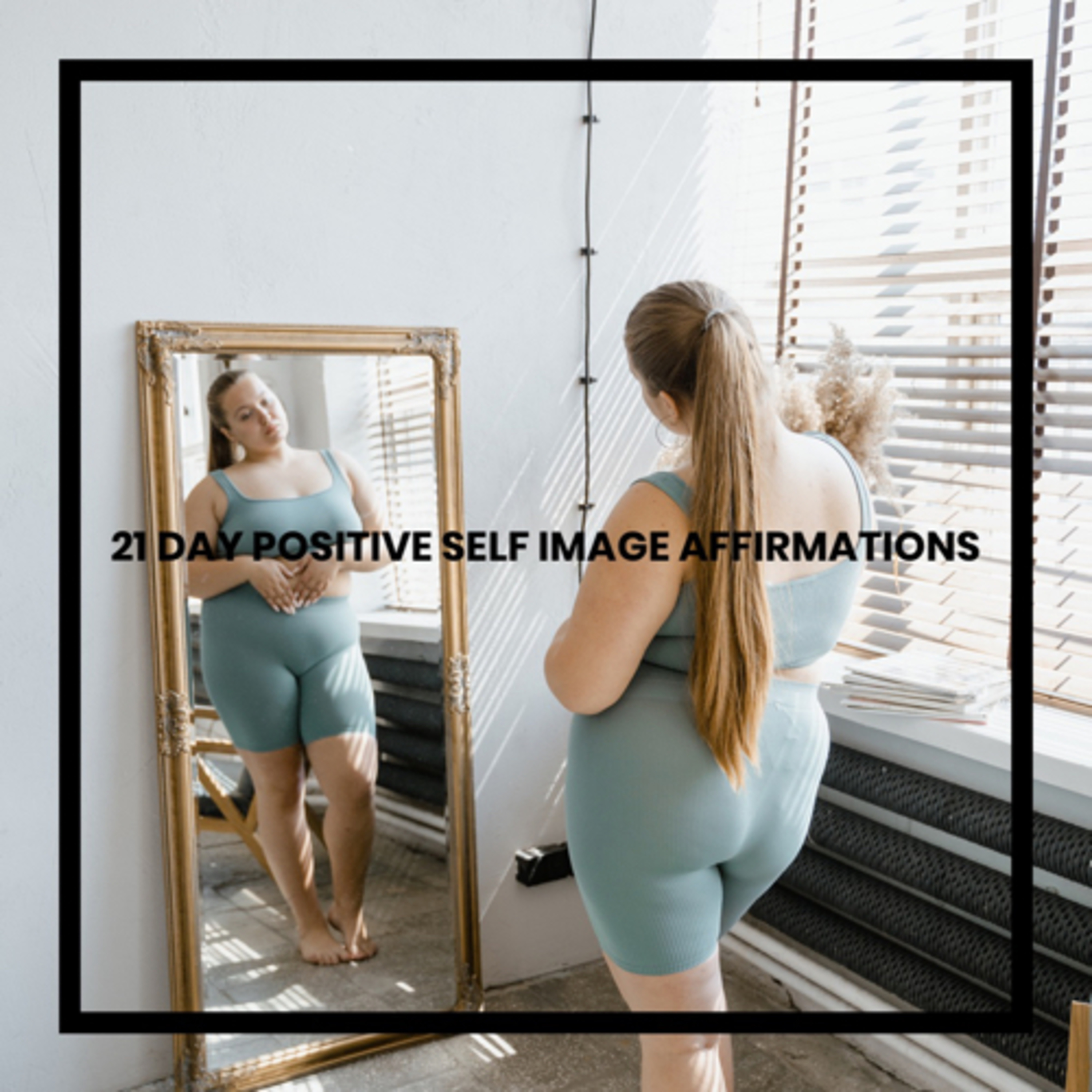 21 Day Positive Self-Image Affirmations 
