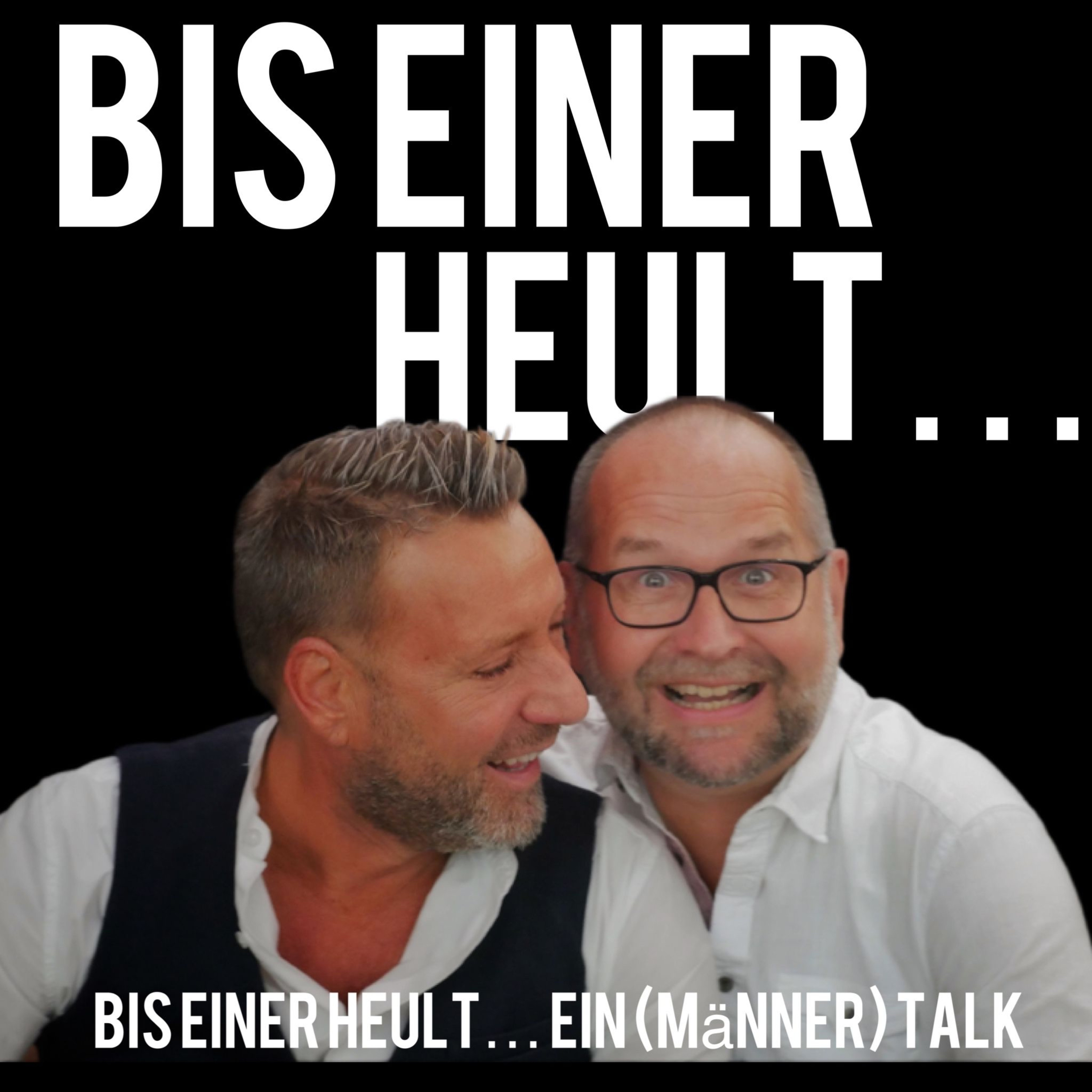 Bis einer heult… ein (Männer) Talk