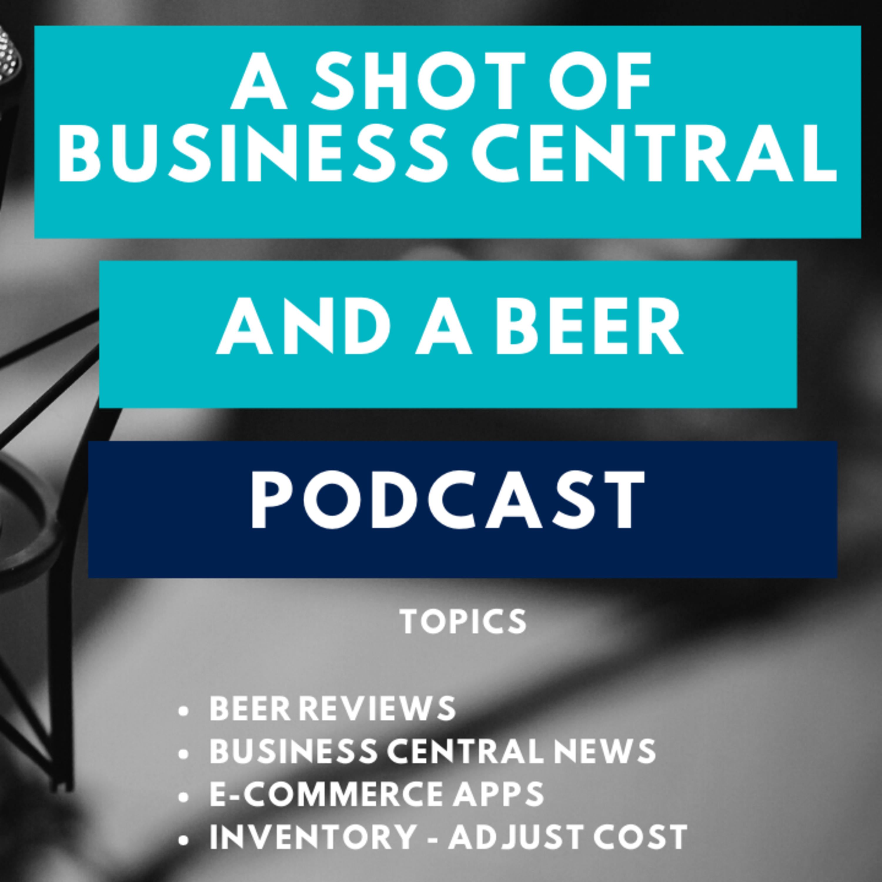 A Shot of Business Central and A Beer - 1 Year Anniversary Special episode artwork