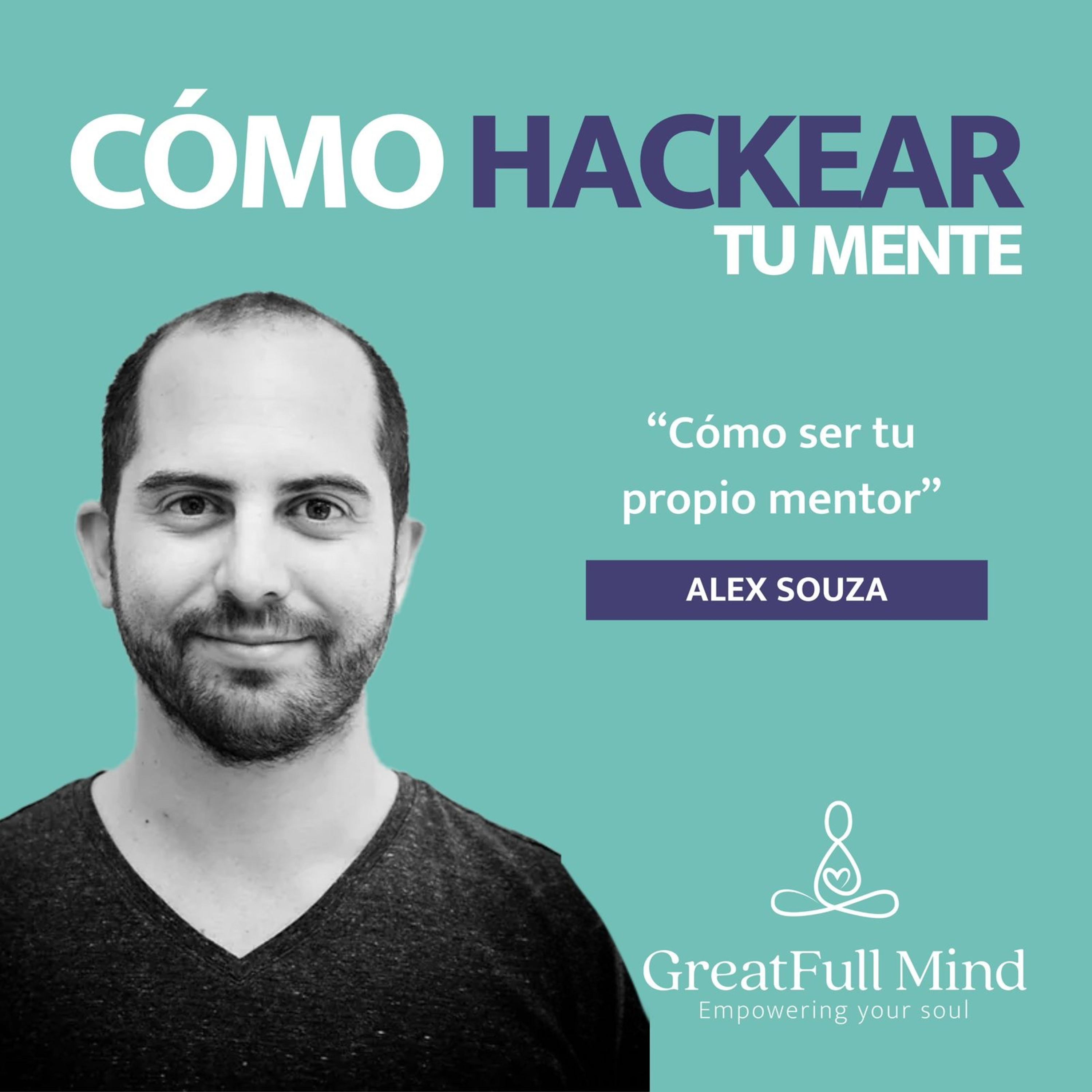 ¿Cómo hackear tu mente? | El podcast de Zentti