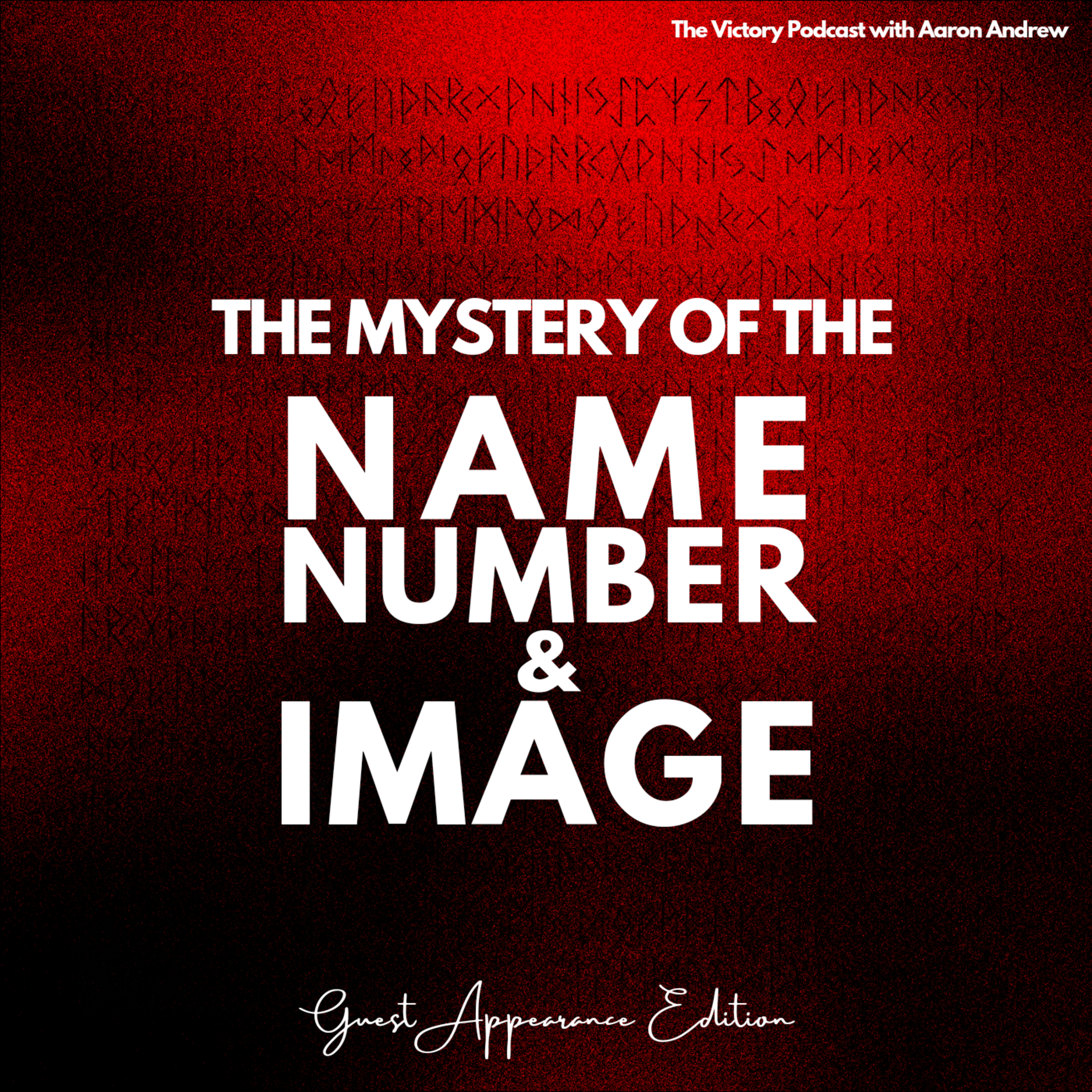 The Mystery of The Name, Number and Image [Guest Appearance Edition] episode artwork