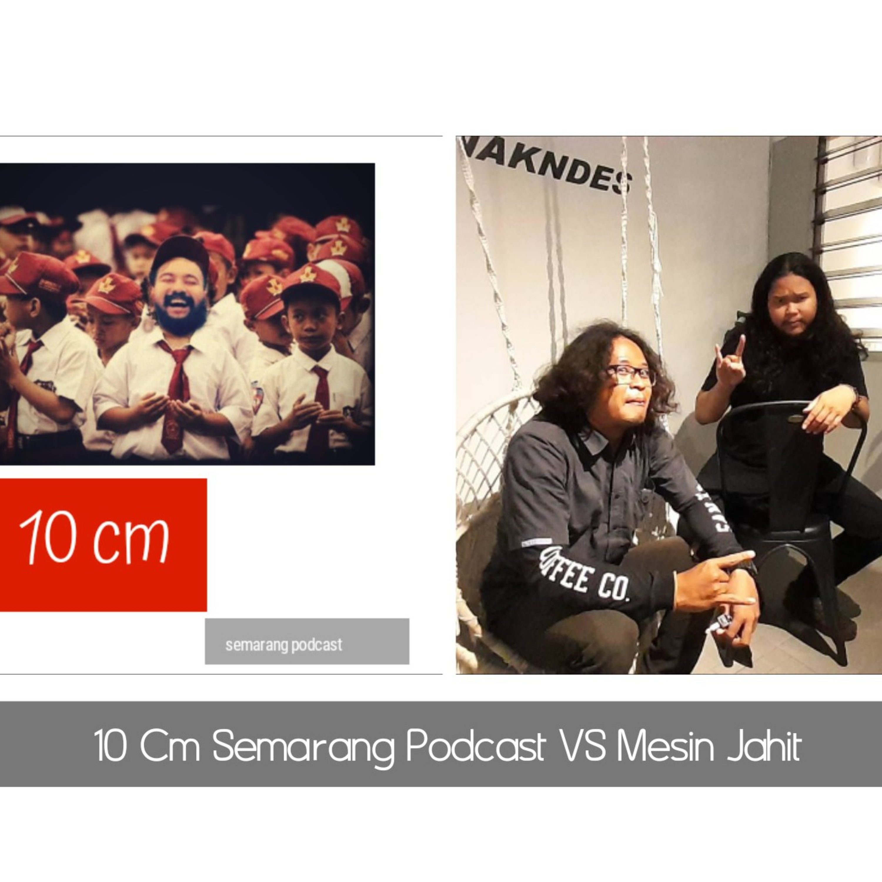 10 Cm Semarang Podcast