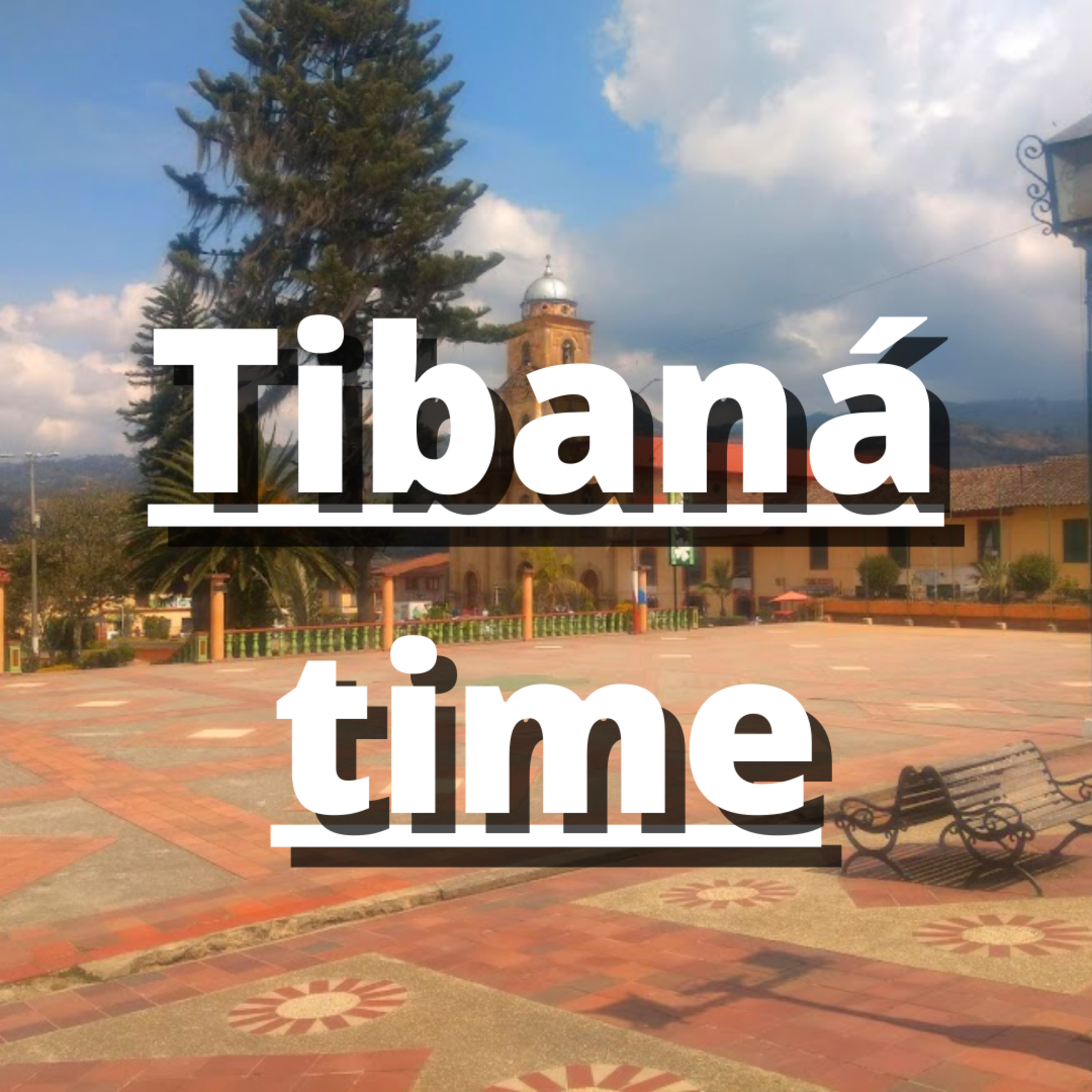 Audio blog: Tibaná time episode artwork