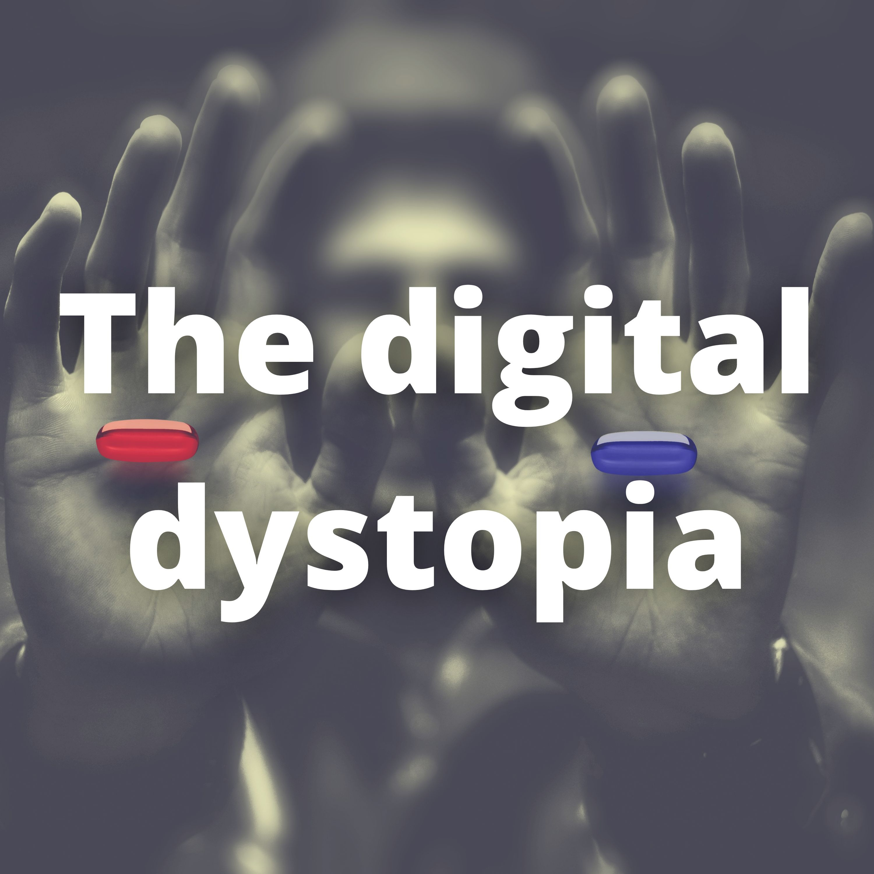 Audio blog: The digital dystopia episode artwork