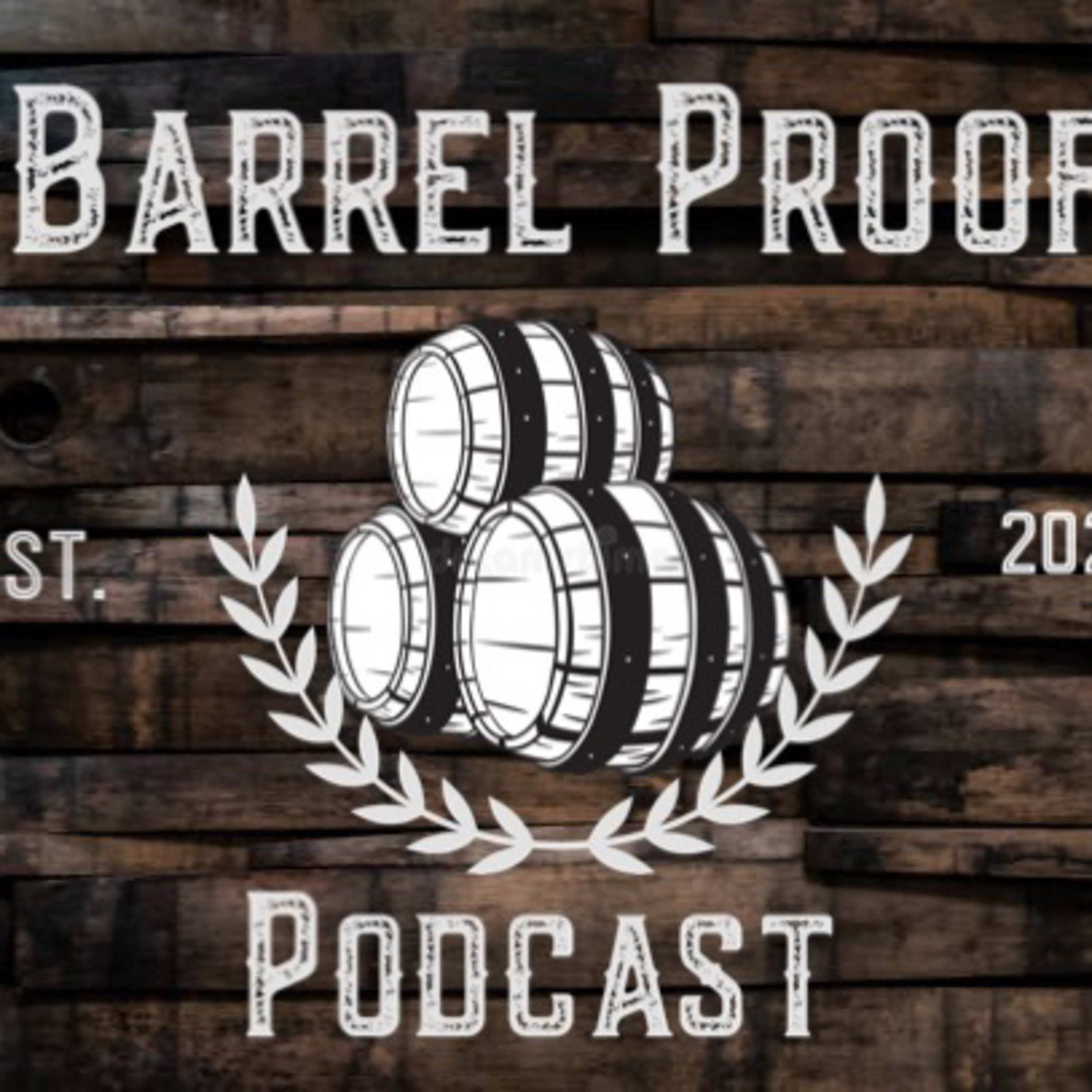 Barrel Proof Podcast