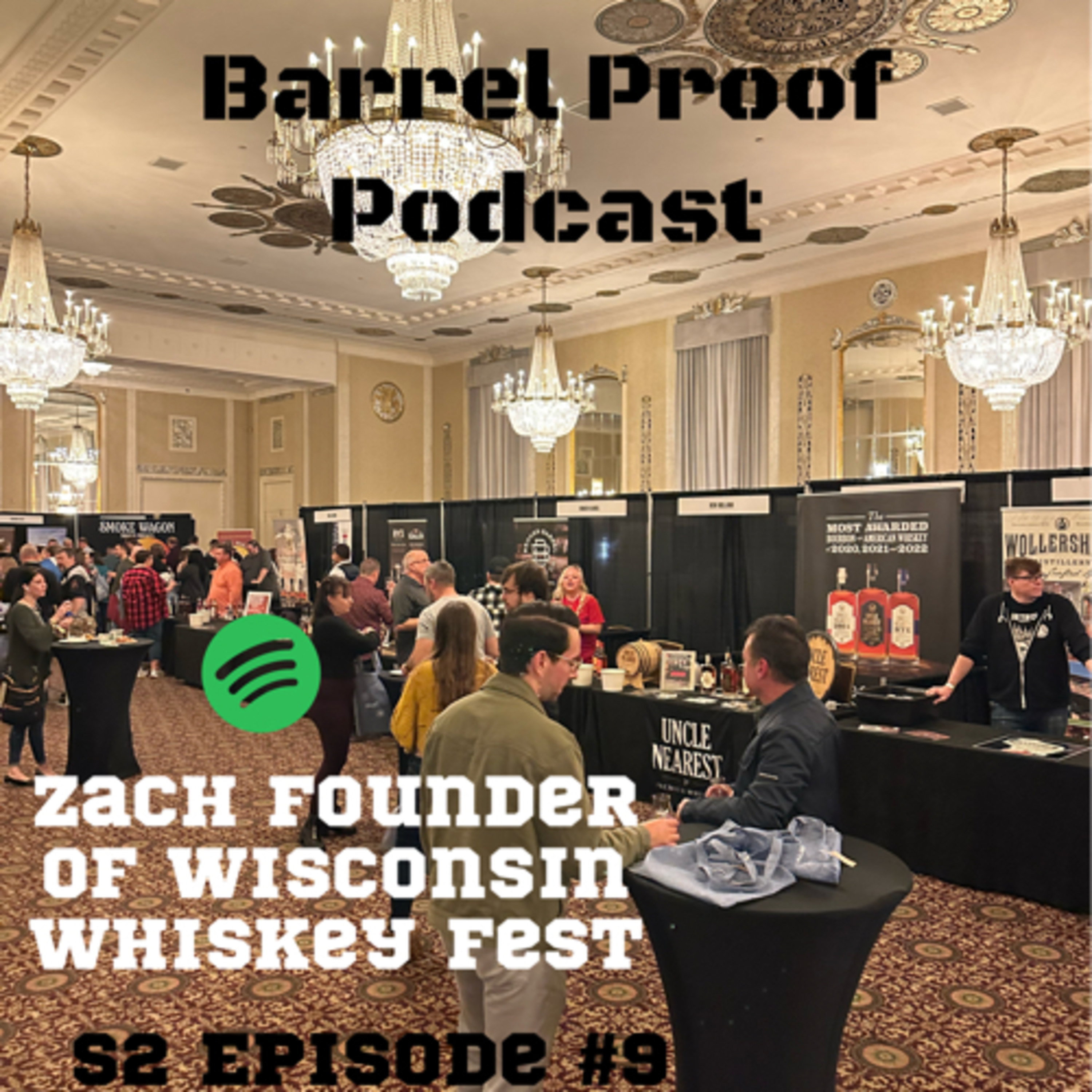 S2E9 "Behind the Scenes at Wisconsin Whiskey Fest: A Conversation with Zach, Founder and Organizer" episode artwork