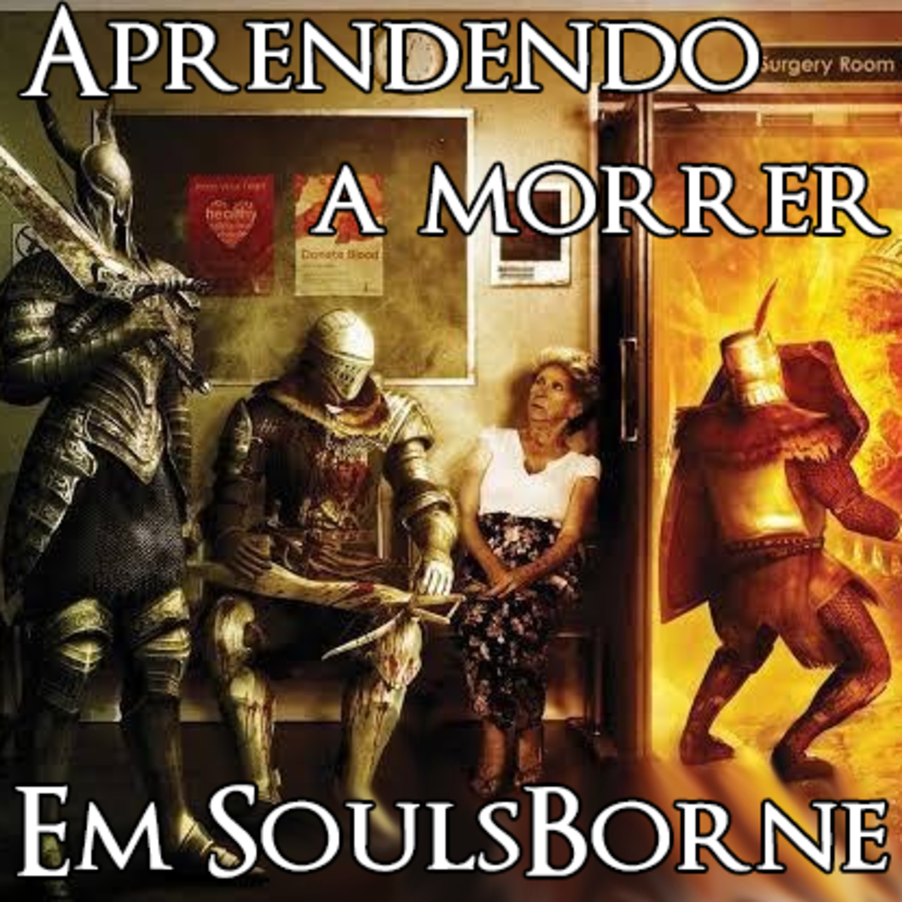 #008 - Aprendendo a Morrer em SoulsBorne episode artwork