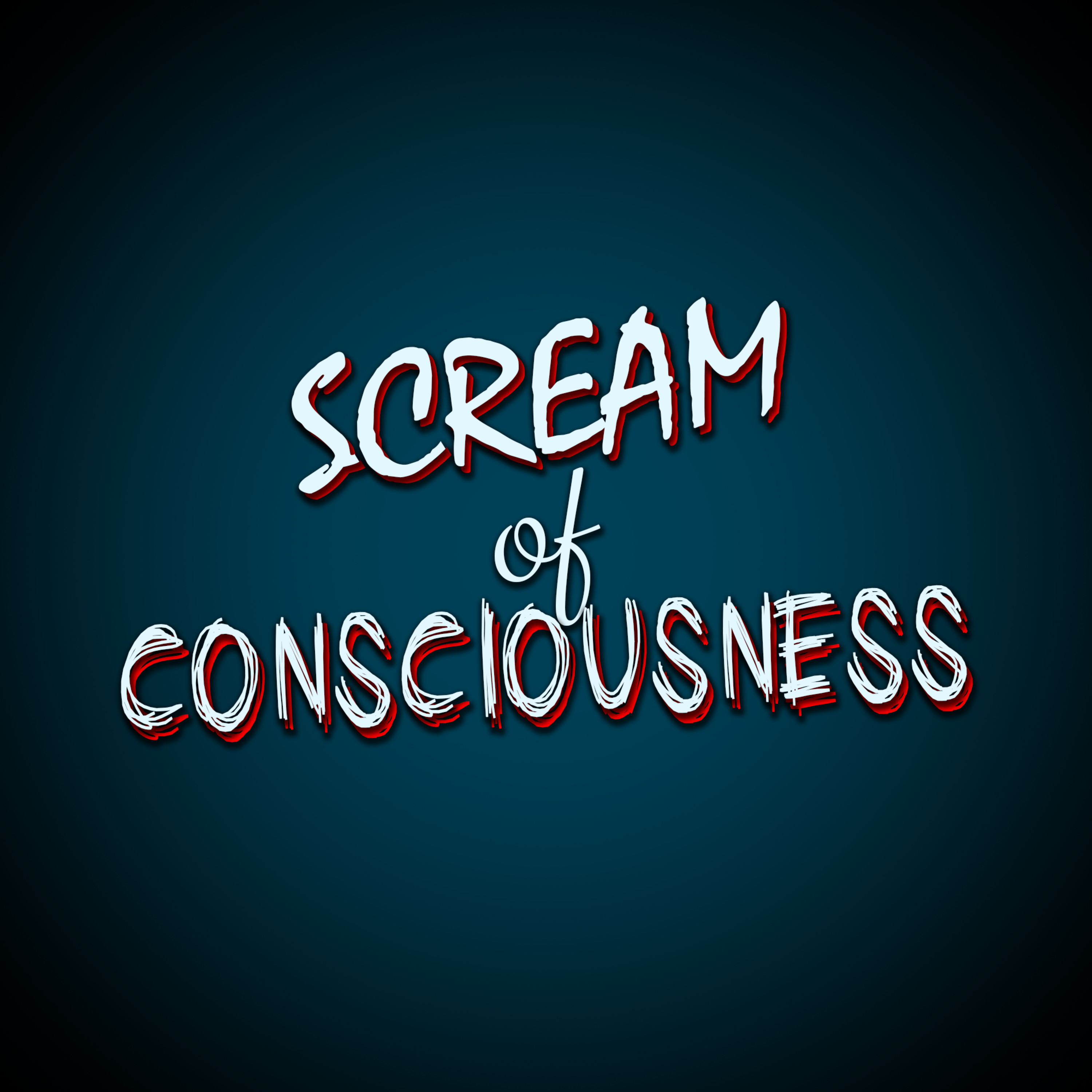 Scream of Consciousness