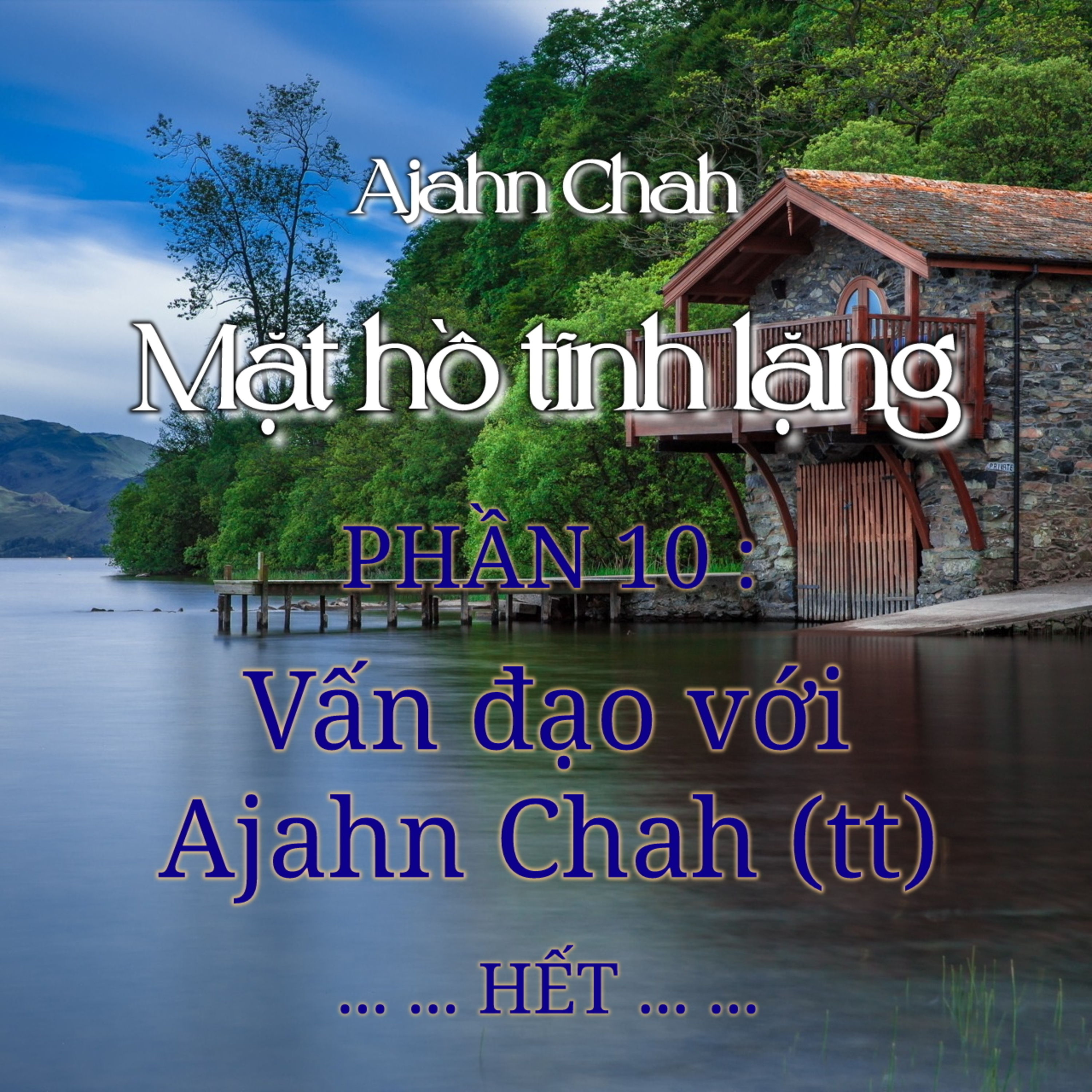 Mặt hồ tĩnh lặng 10 - Thiền Sư Ajahn Chah episode artwork