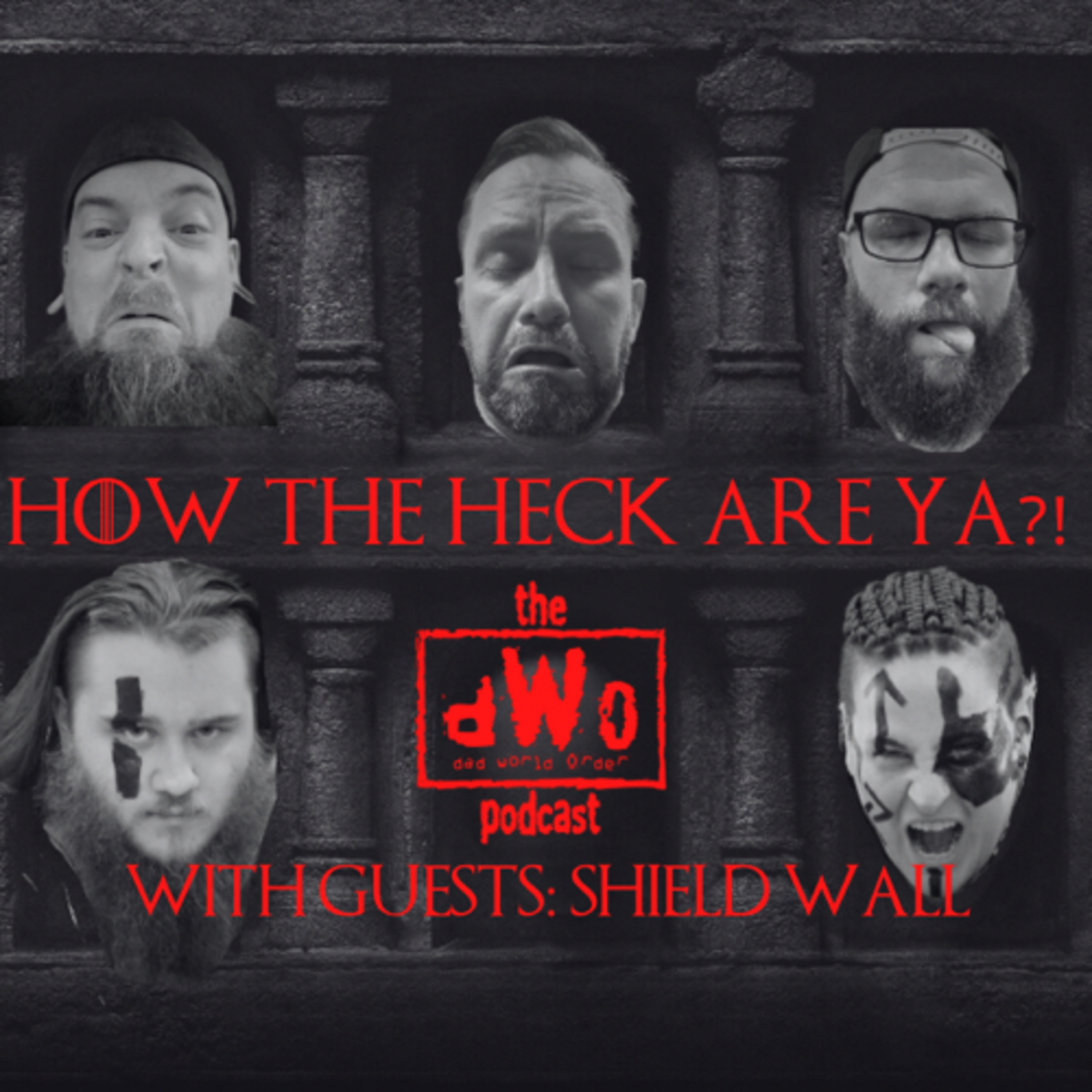 How the Heck are Ya?! with guests Shield Wall episode artwork