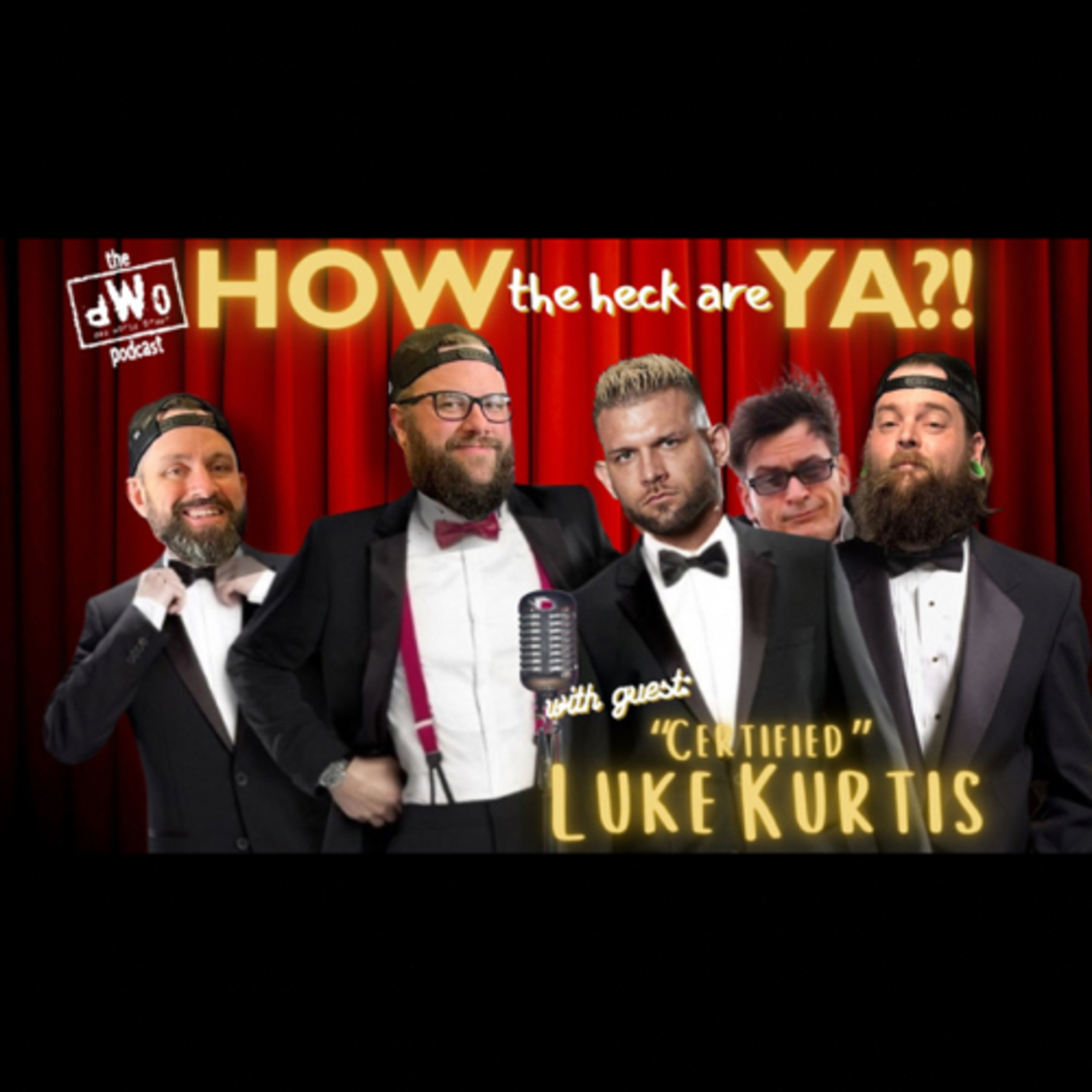 How the Heck are Ya?! with returning guest, “Certified” Luke Kurtis episode artwork