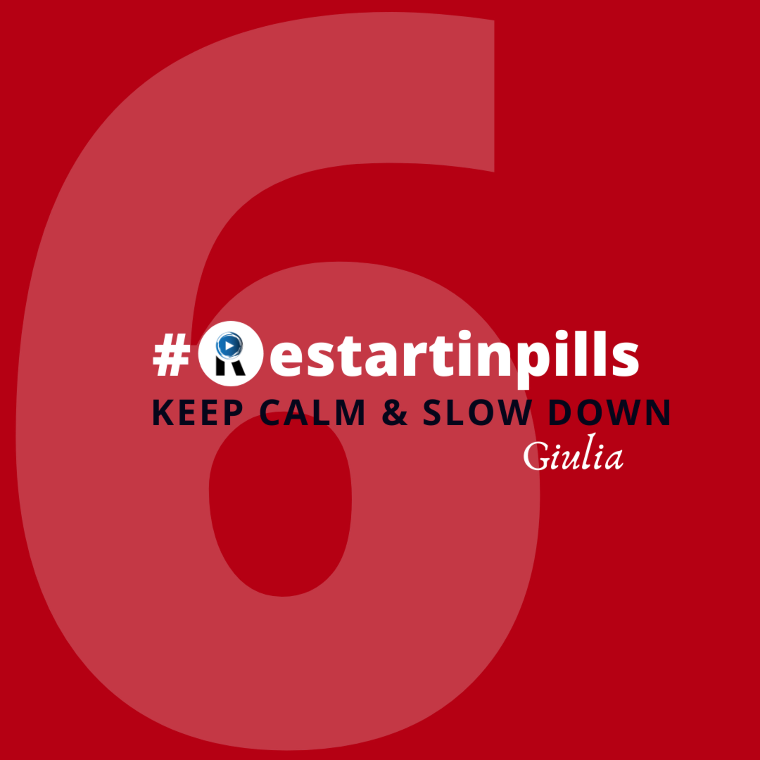 #ReStartinpills 6: "Keep calm & Slow down" (per la rubrica - Cinefilia in casa ReStart - ) GIULIA episode artwork