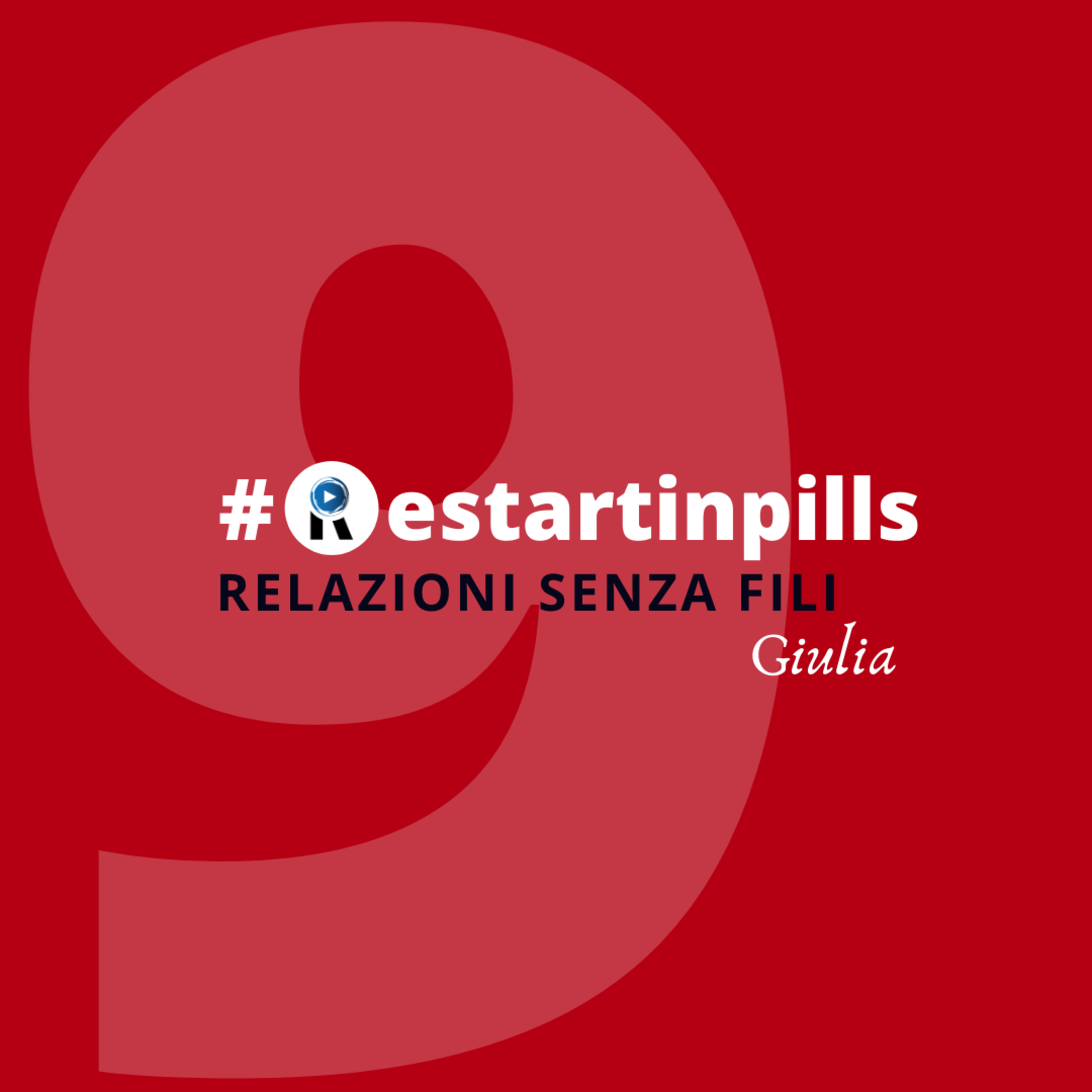 #ReStartinpills 9: "Relazioni senza fili" (per la rubrica - Cinefilia in casa ReStart - ) GIULIA episode artwork