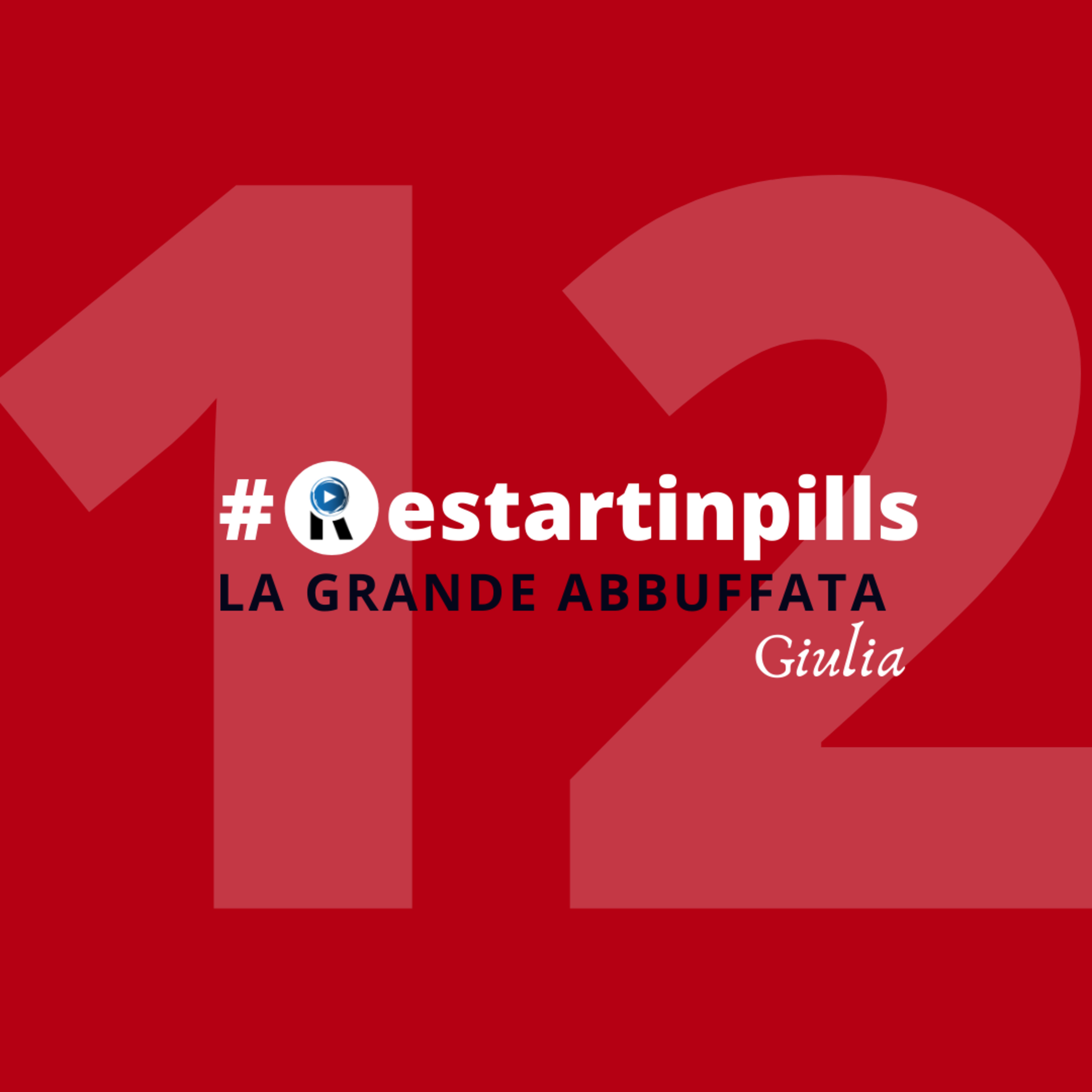 #ReStartinpills 12: "La grande abbuffata" (per la rubrica - Cinefilia in casa ReStart - ) GIULIA episode artwork