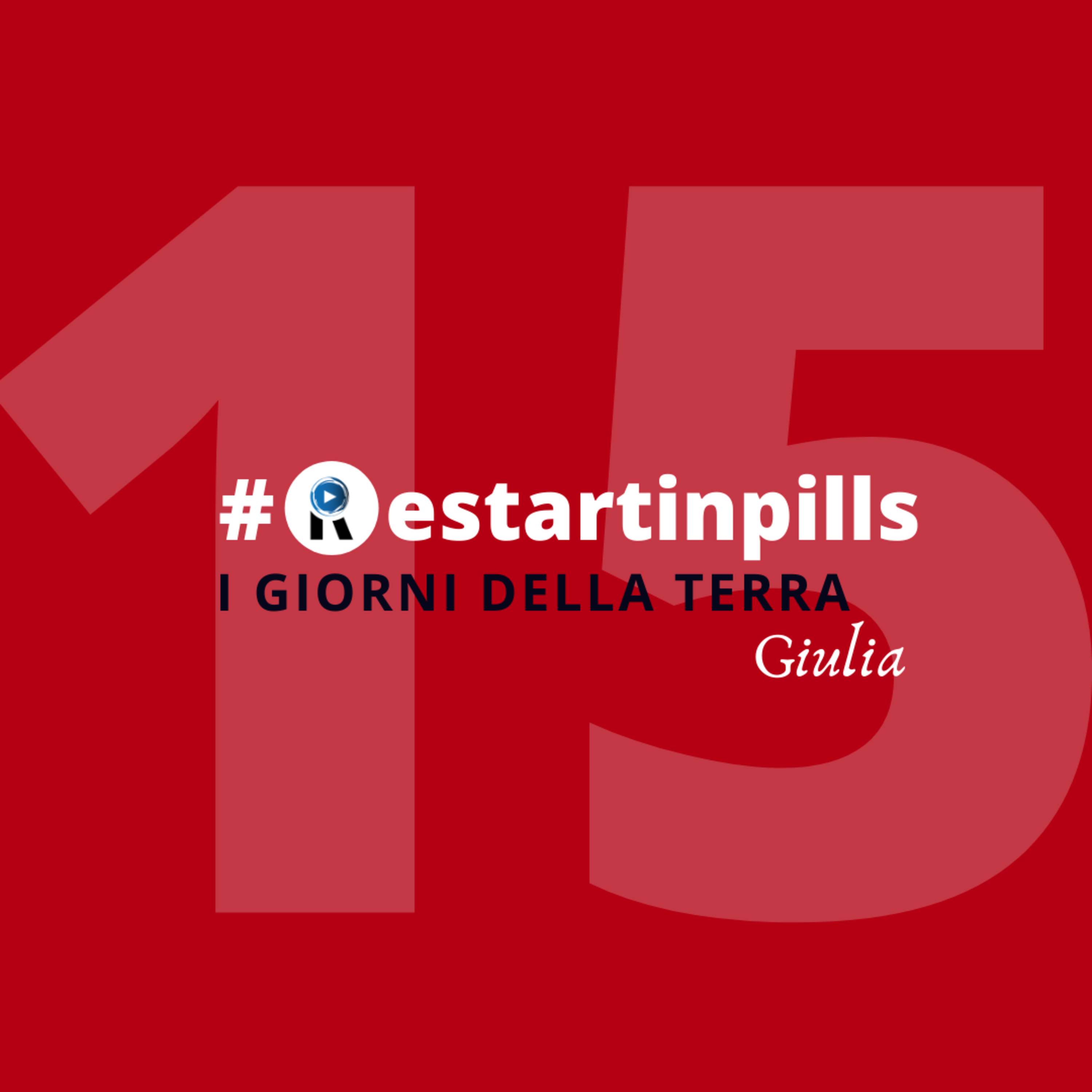 #ReStartinpills 15: "I giorni della Terra" (per la rubrica - Cinefilia in casa ReStart - ) GIULIA episode artwork