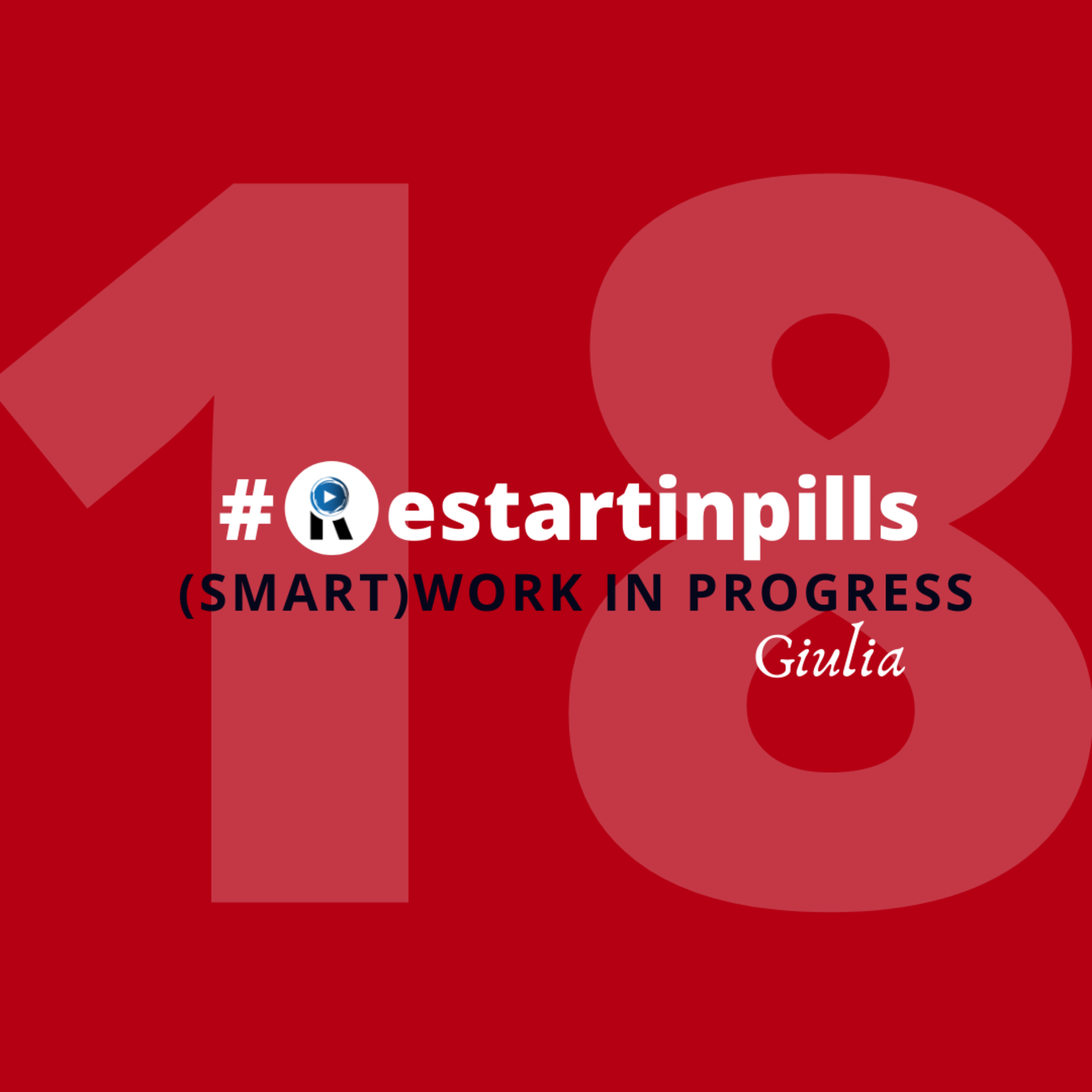 #ReStartinpills 18: "(Smart)work in progress" (per la rubrica - Cinefilia in casa ReStart - ) GIULIA episode artwork