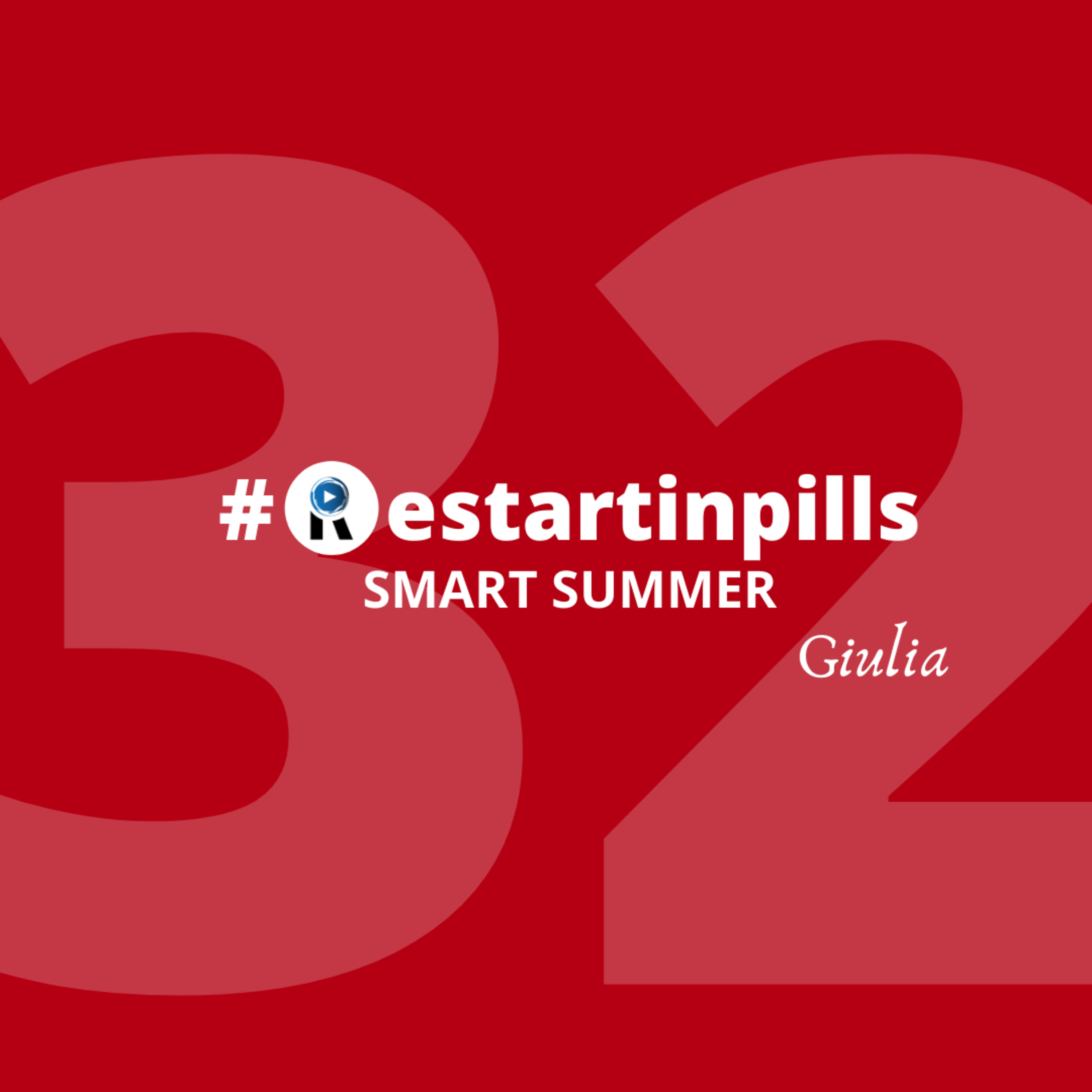 #ReStartinpills 32: "SMART SUMMER" (per la rubrica - Cinefilia in casa ReStart - ) GIULIA