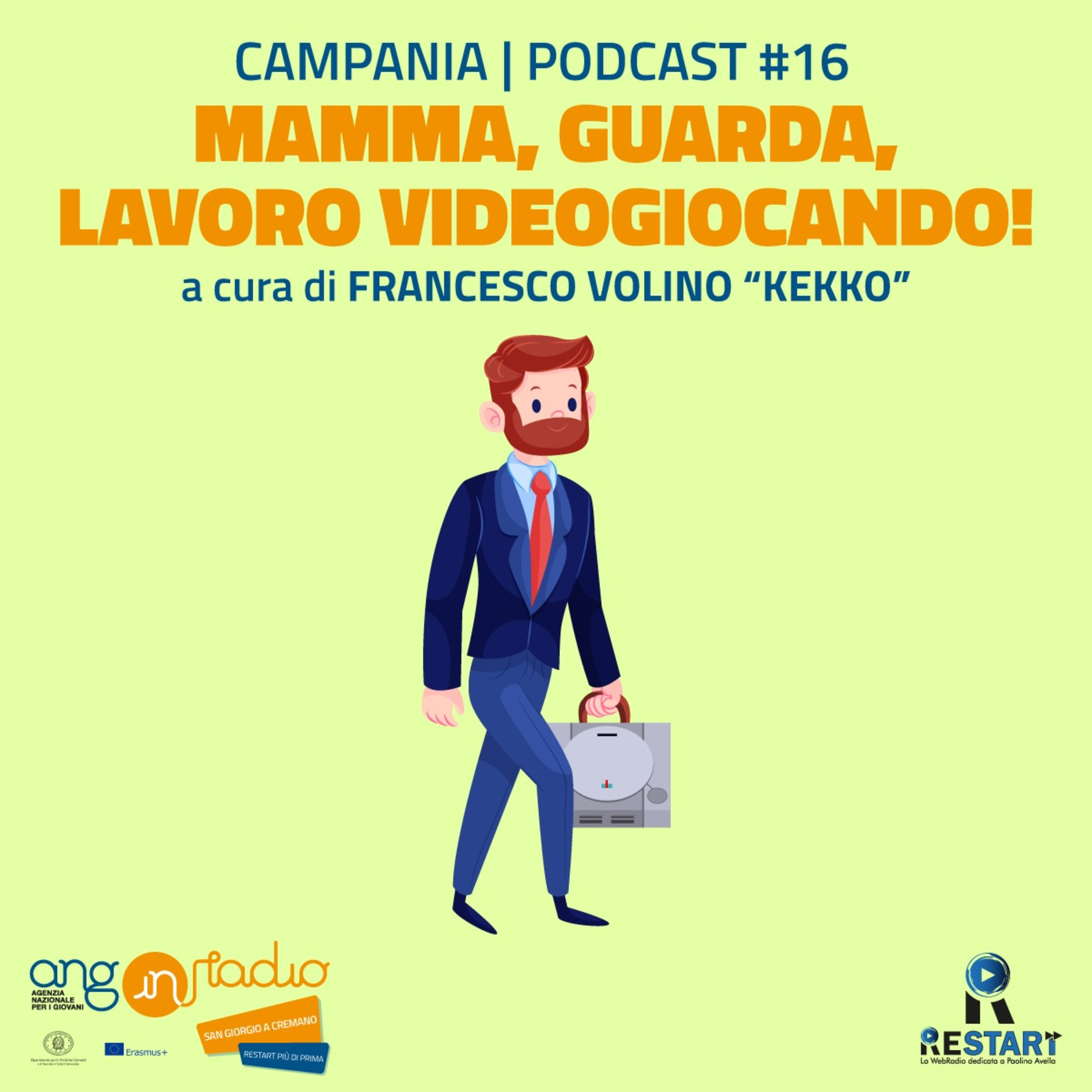 16) Mamma, guarda, lavoro videogiocando! - ReStart + di prima episode artwork