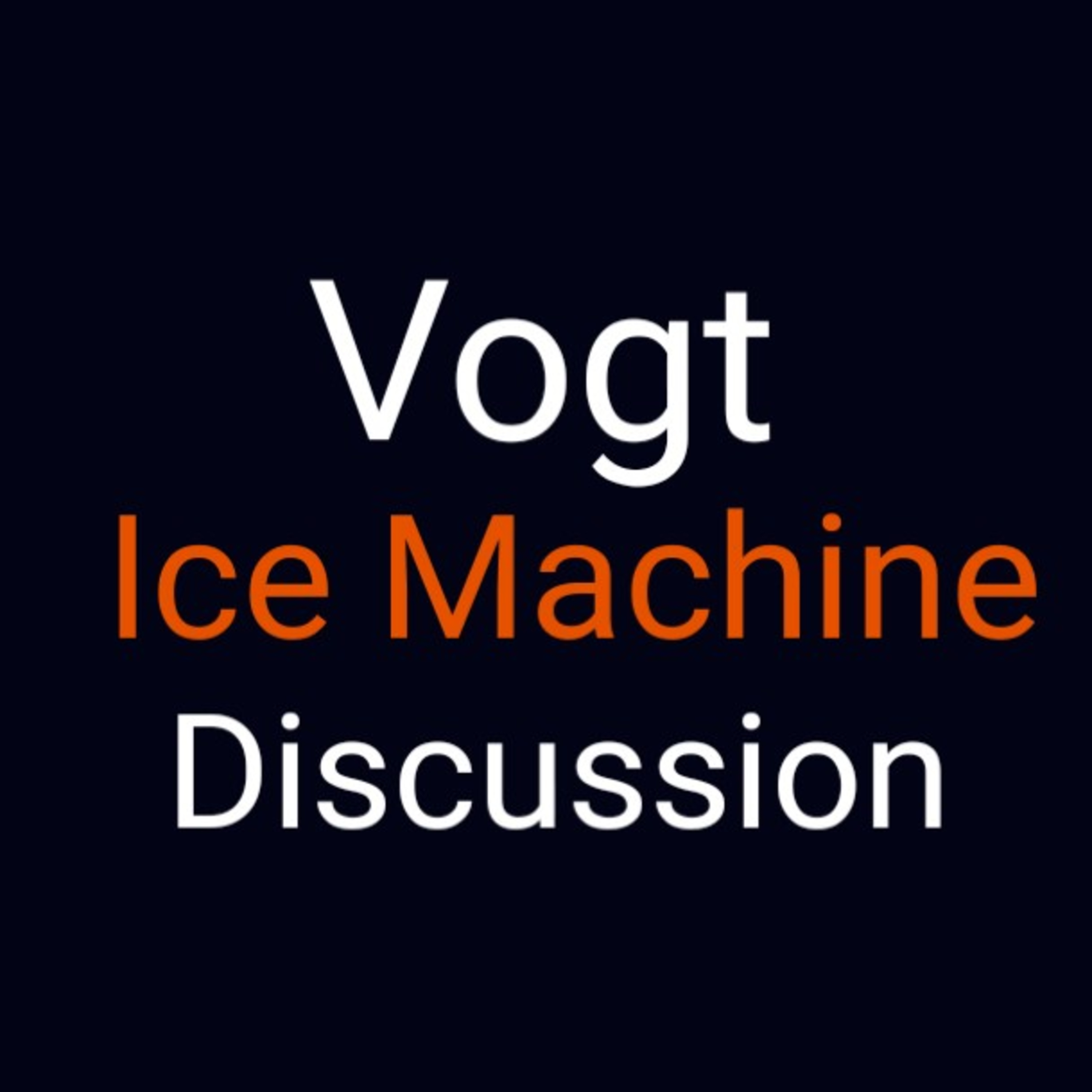 cover of episode Vogt Ice Machine Discussion w/Daryl Bird