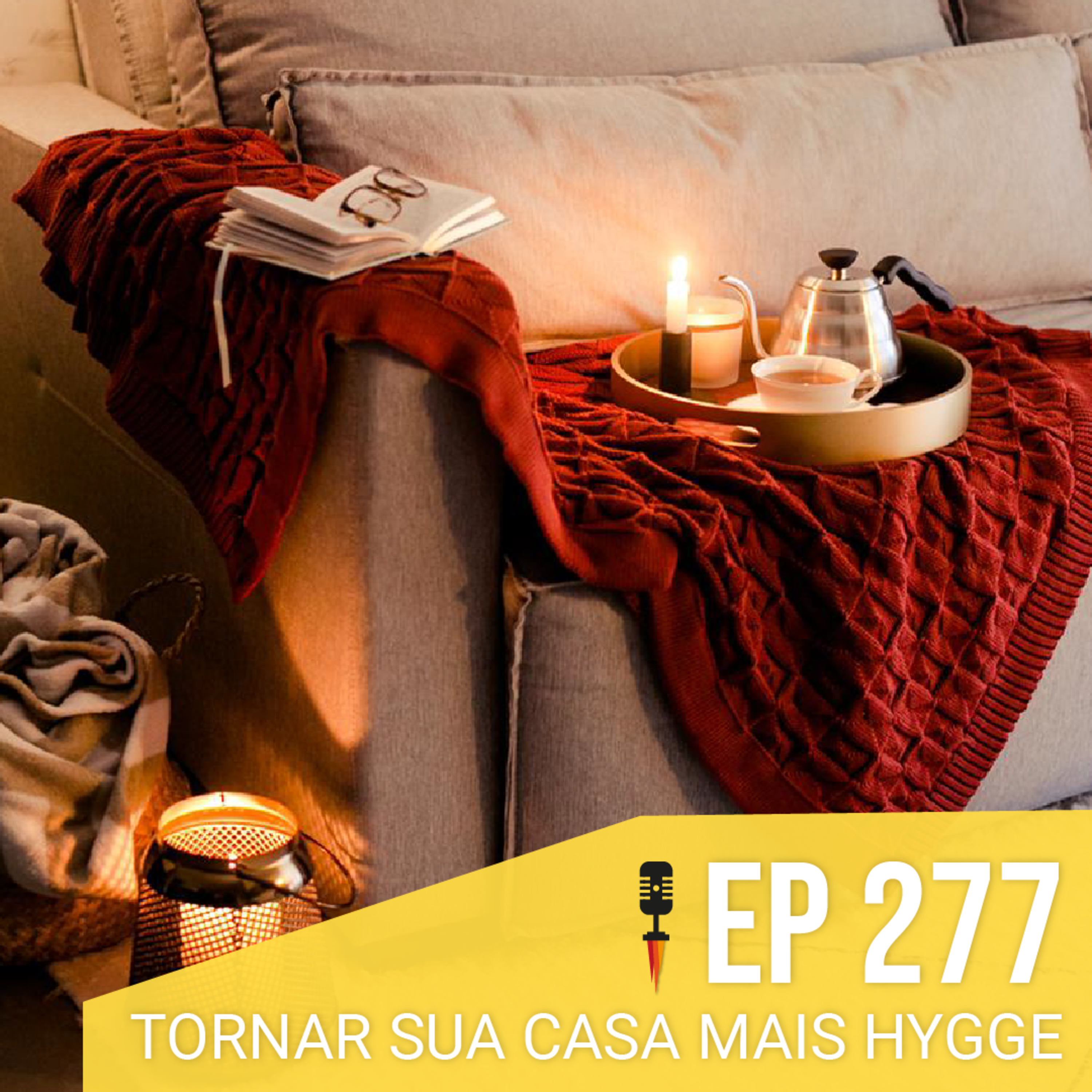 #277 - Tornar sua casa mais Hygge - Rapidão Casa episode artwork