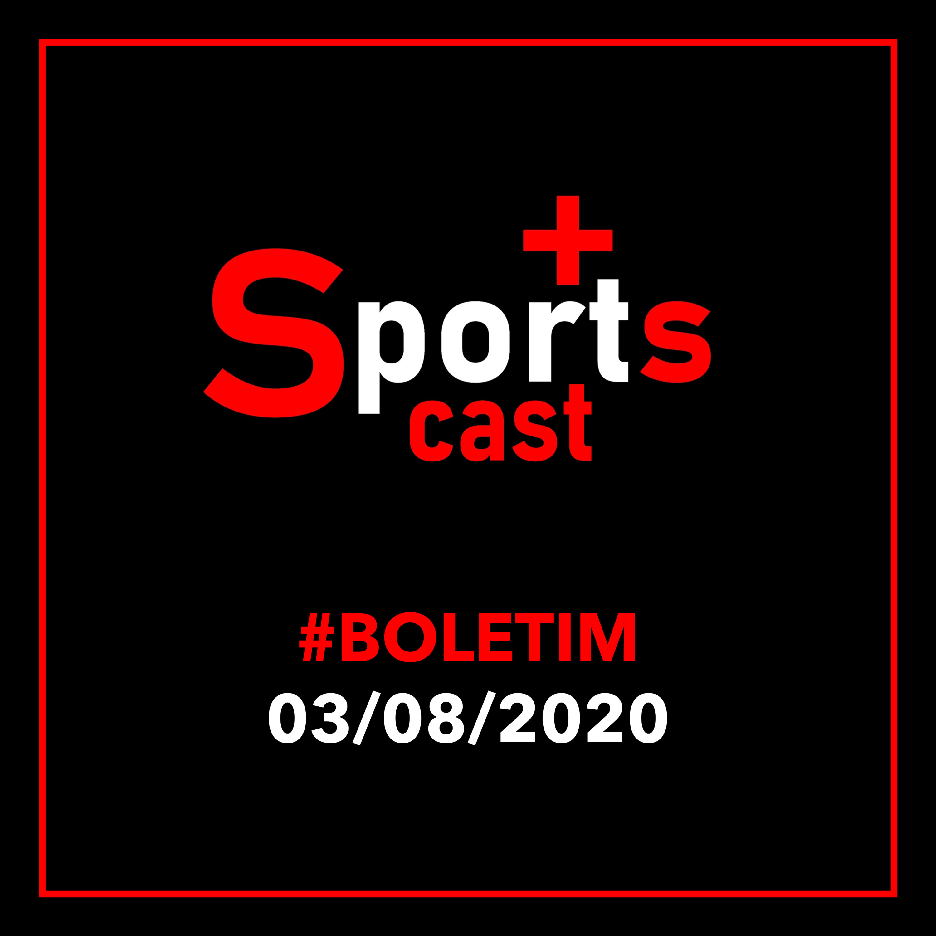 Boletim Sports+ 03/08/2020