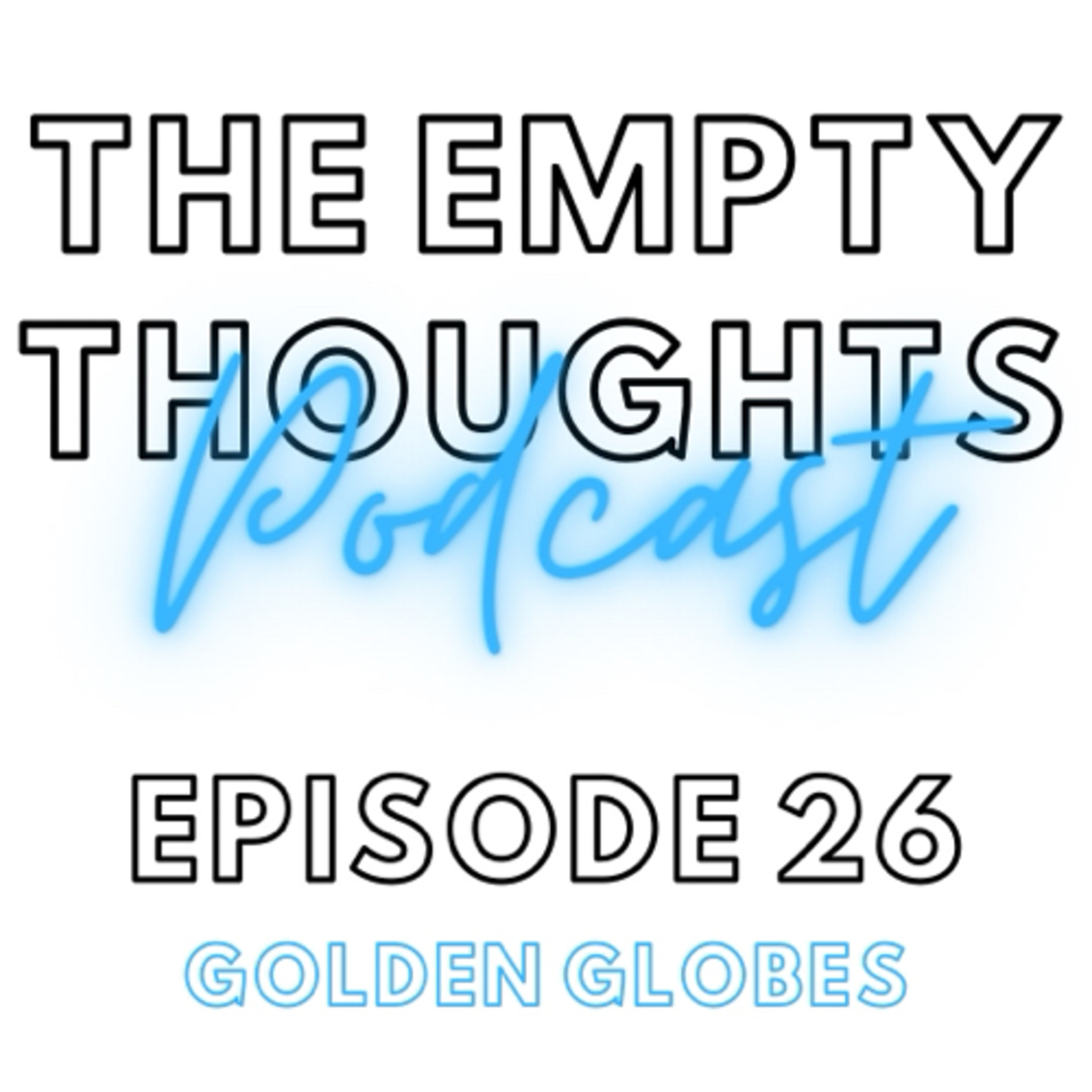 Episode 26: Golden Globes + Ariana Grande is back!  episode artwork