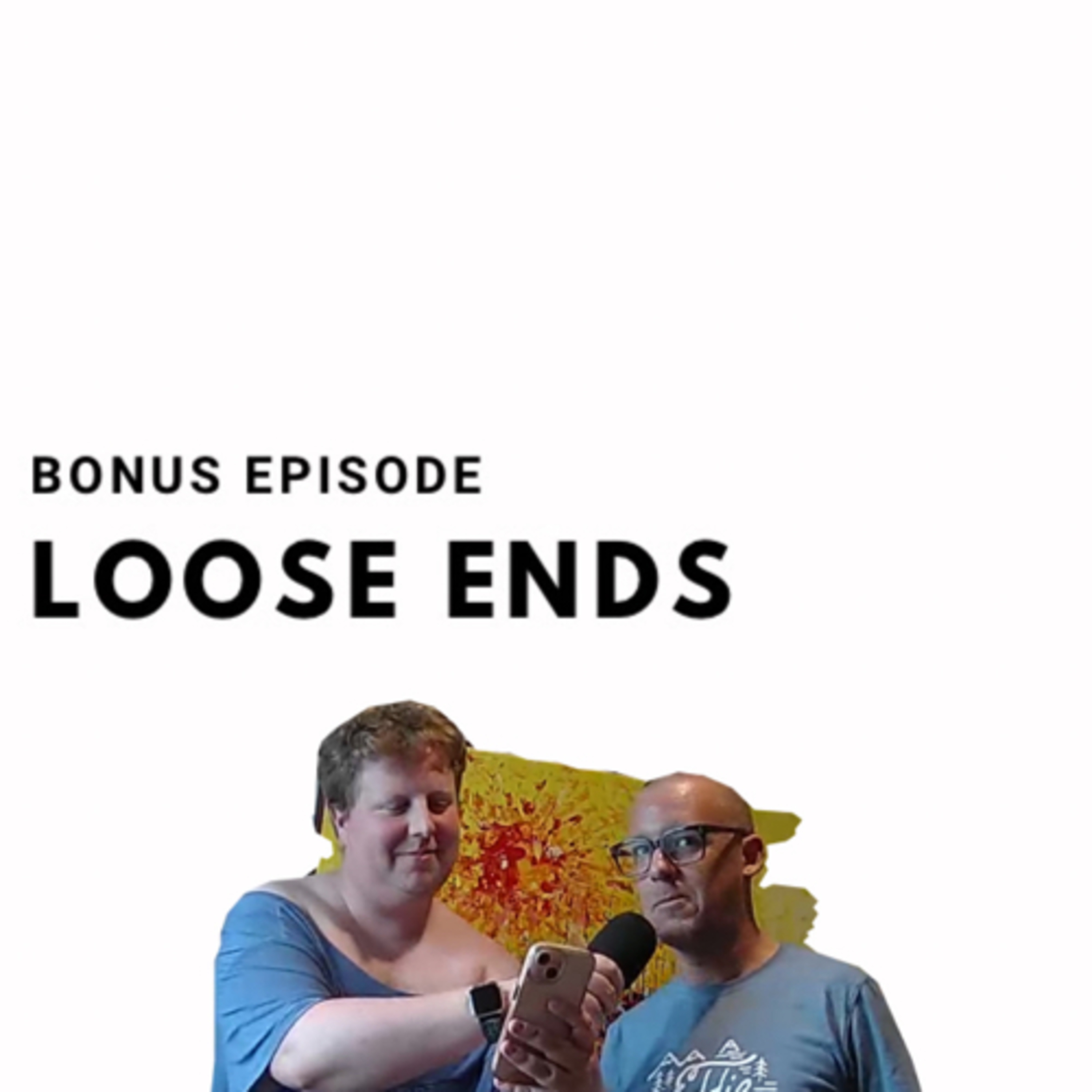 Bonus episode: Loose Ends  episode artwork