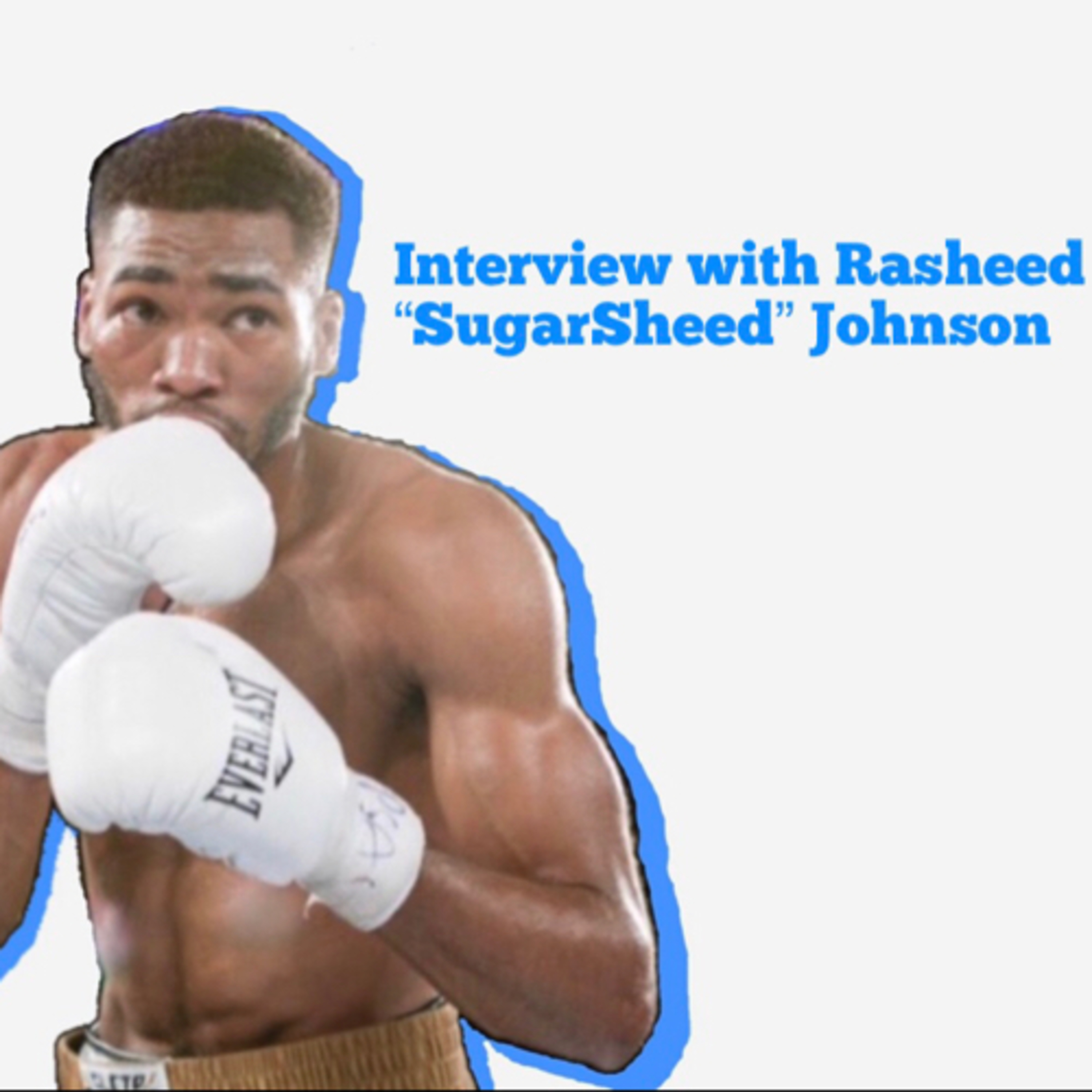 Exclusive Interview w/ Rasheed “Sugarsheed” Johnson episode artwork