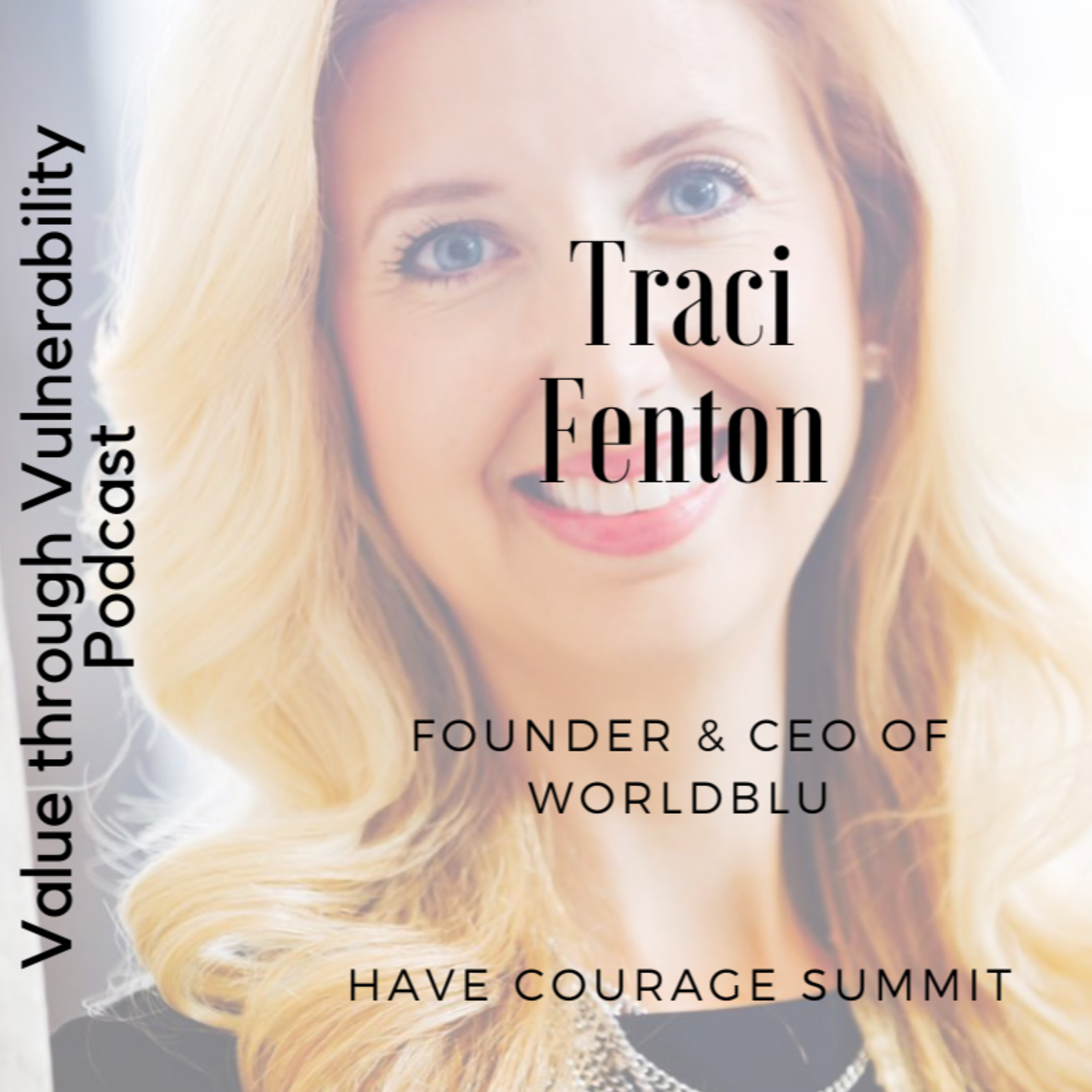 Have Courage Summit Podcast - Traci Fenton