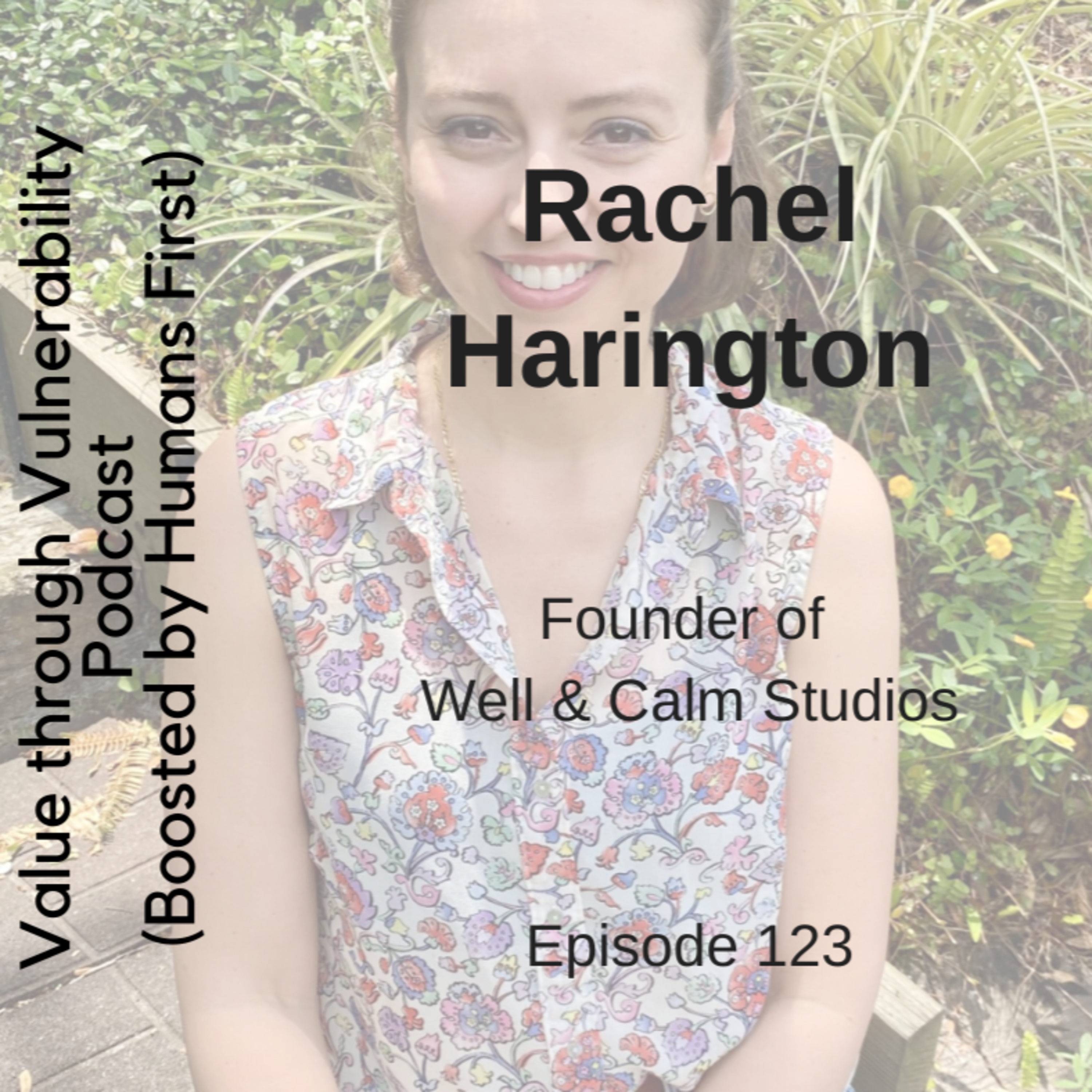 Value through Vulnerability podcast from HEXO Change