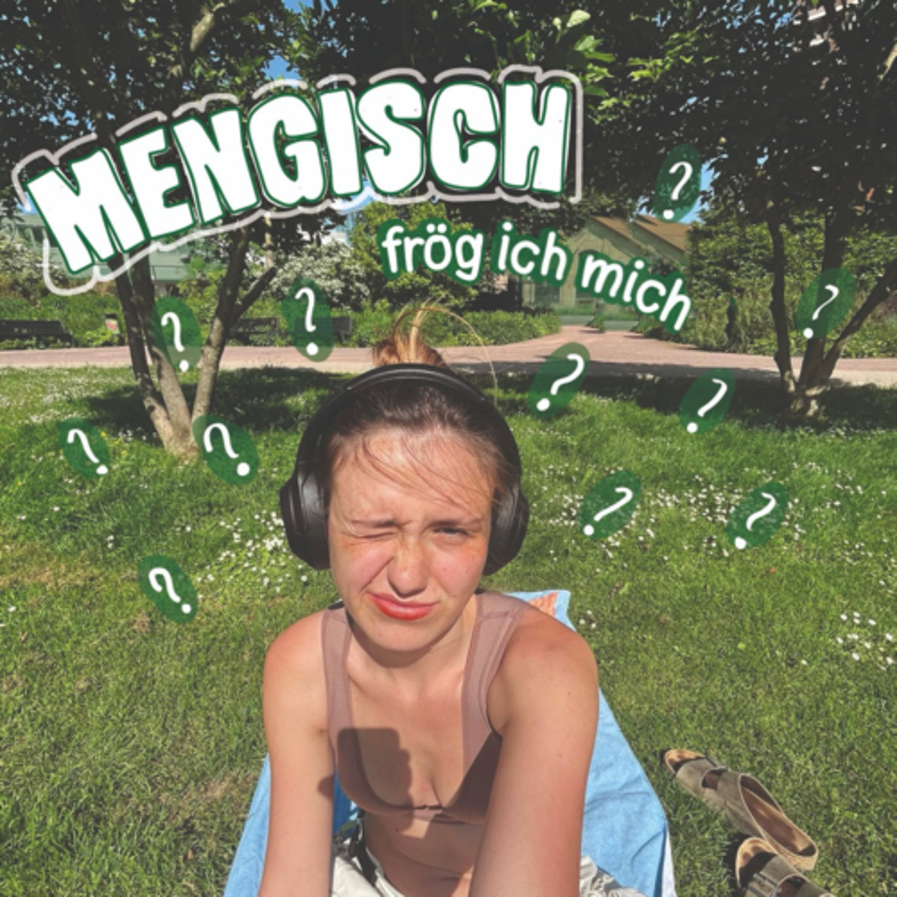 mengisch frög ich mich