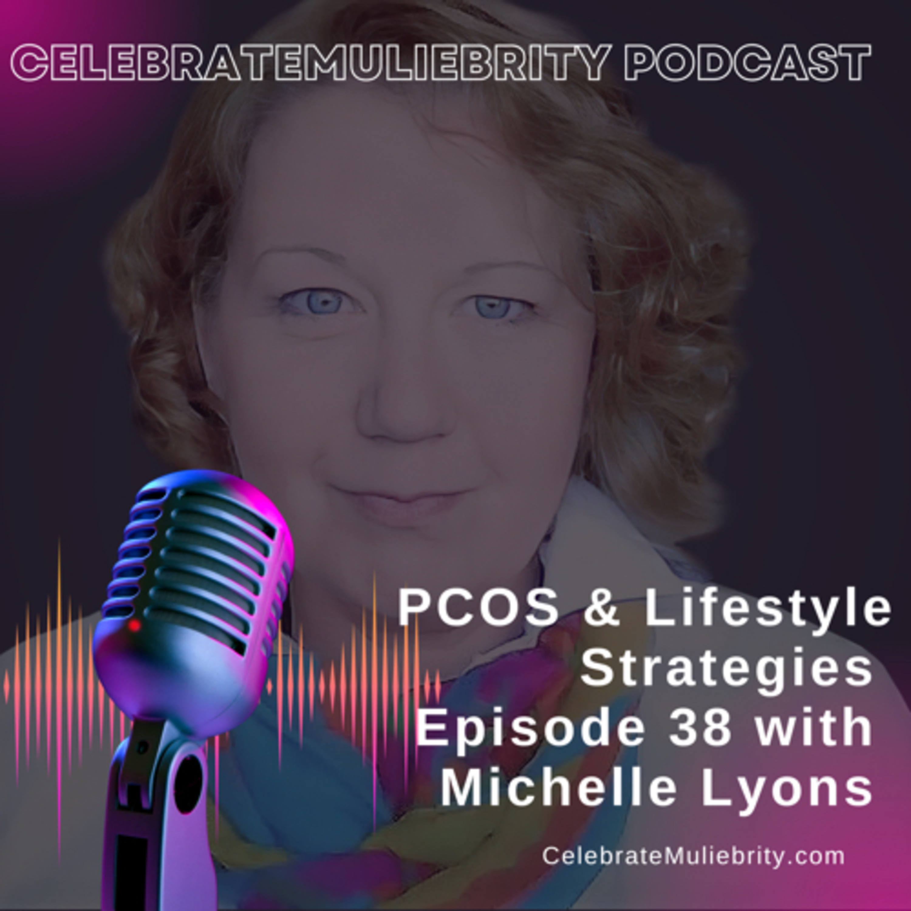 Celebrate Muliebrity with Michelle Lyons