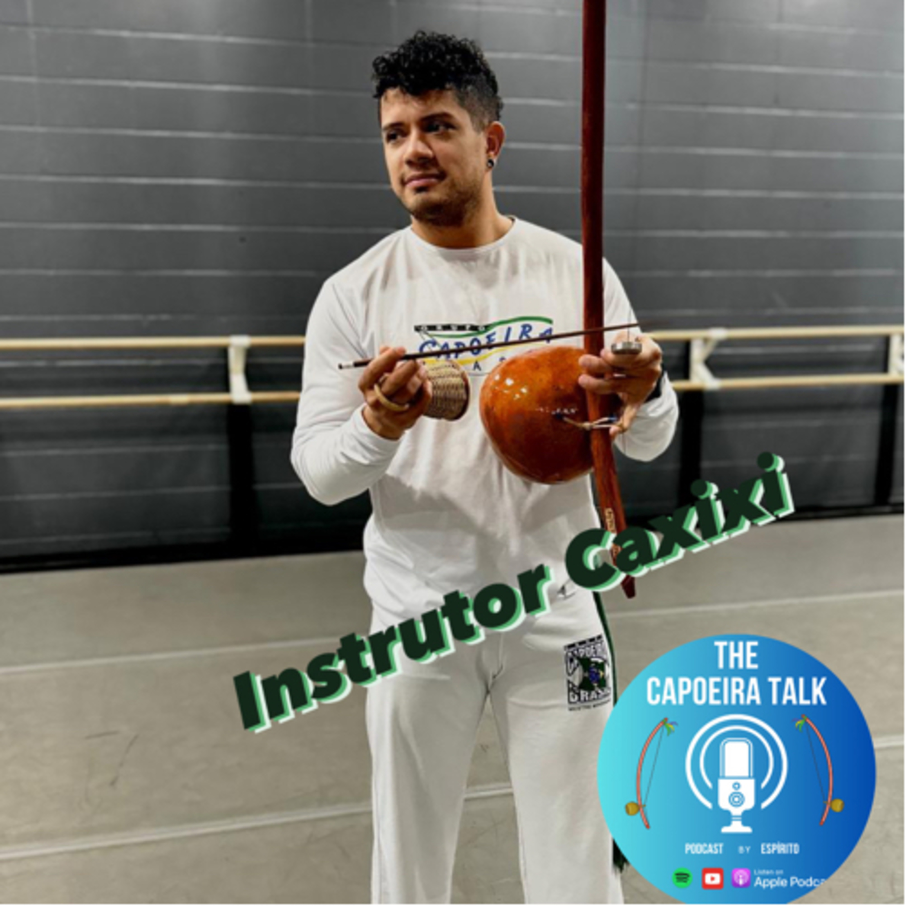 Ep. 20 - Instrutor Caxixi // Grupo Capoeira Brasil Indianapolis episode artwork