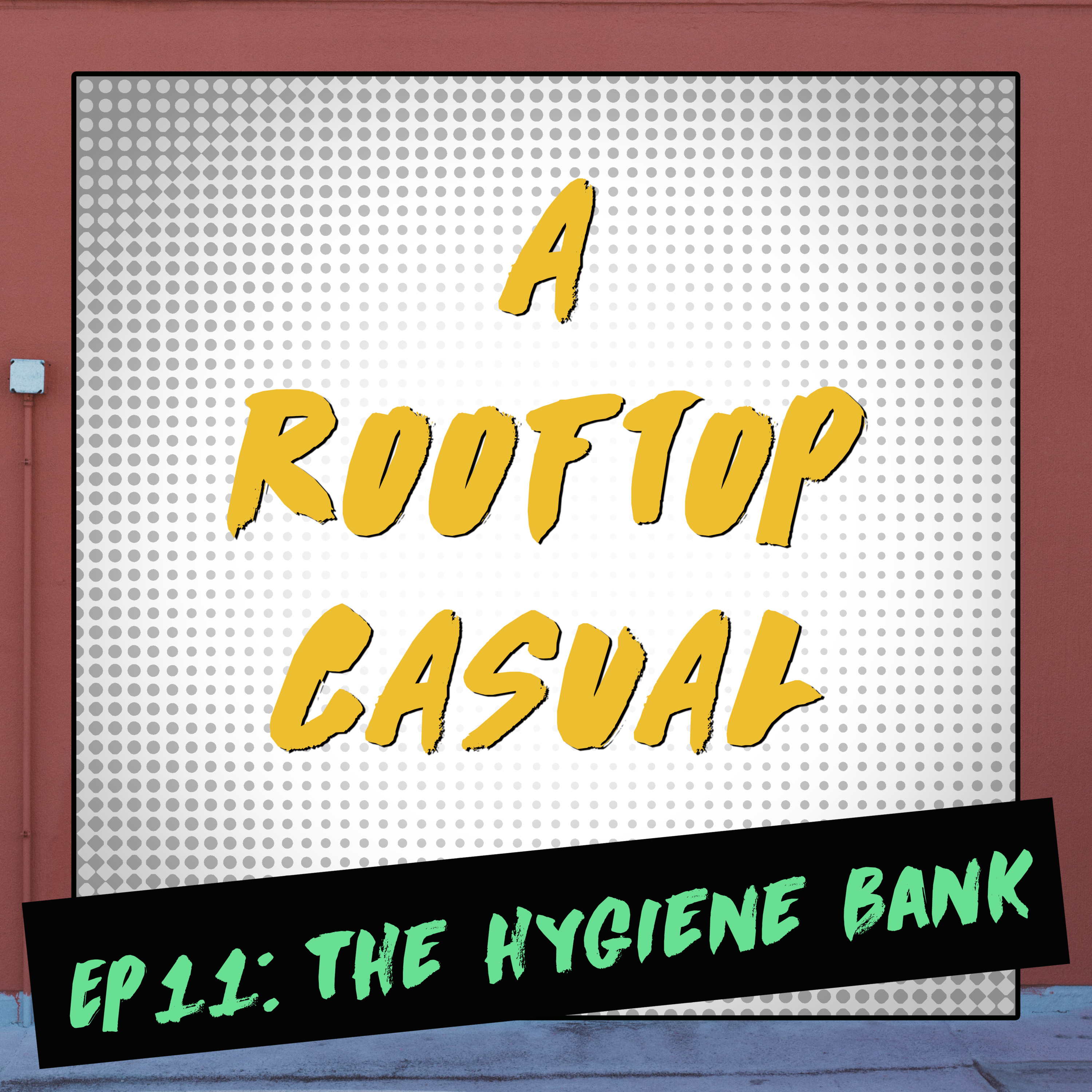 EP11: The Hygiene Bank