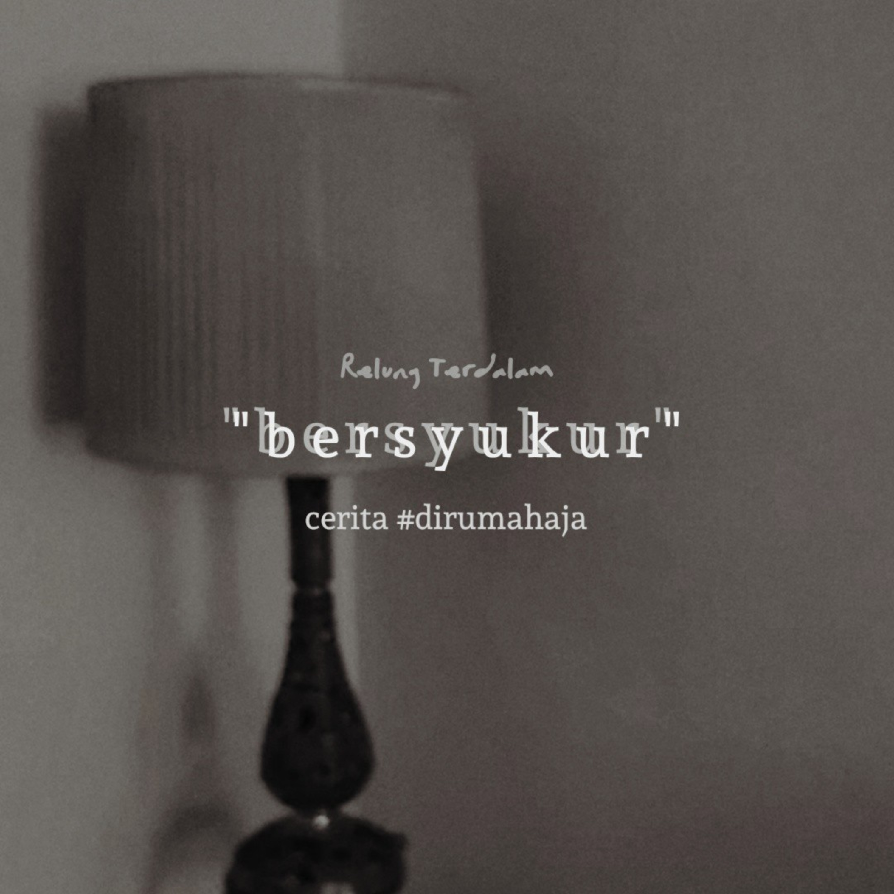 "bersyukur" cerita #dirumahaja  episode artwork