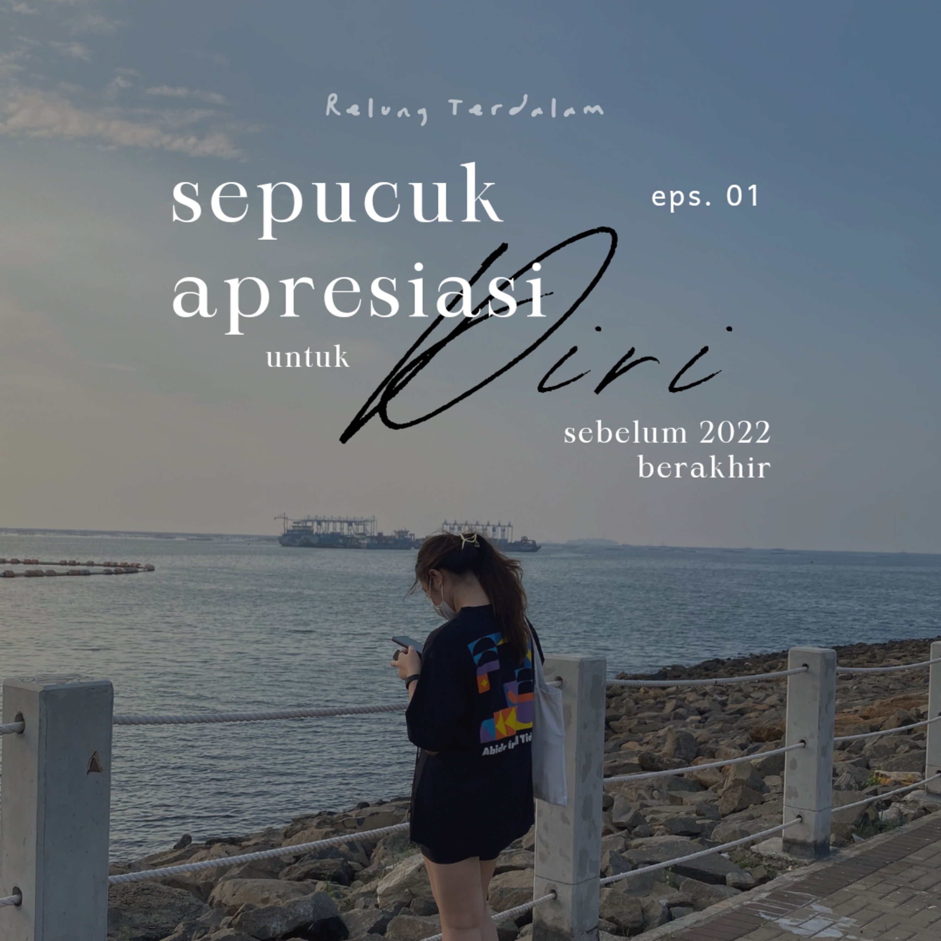 sepucuk apresiasi untuk diri sebelum 2022 berakhir episode artwork