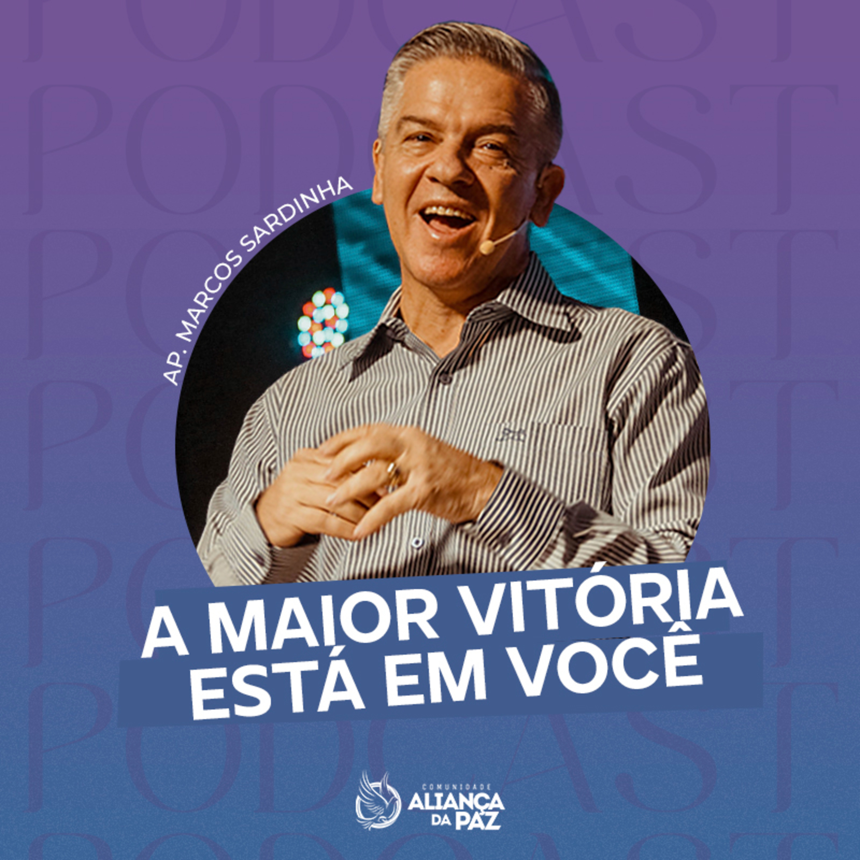 A maior vitória está em você - Ap. Marcos Sardinha episode artwork
