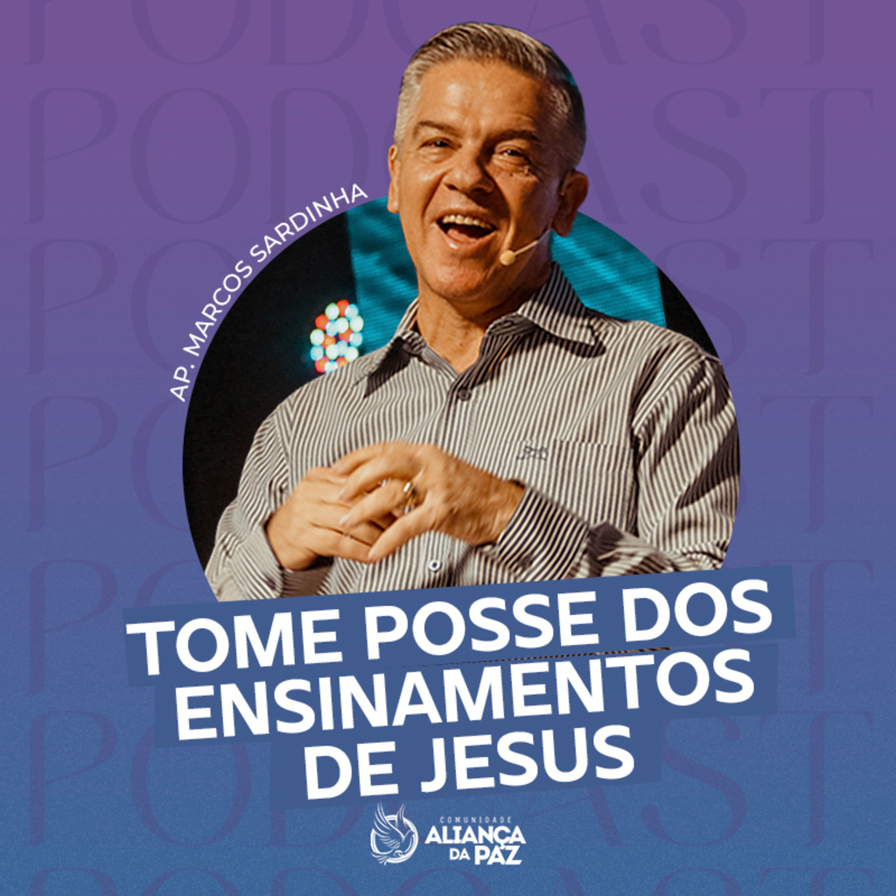 Tome Posse dos Ensinamentos de Jesus - Ap. Marcos Sardinha episode artwork