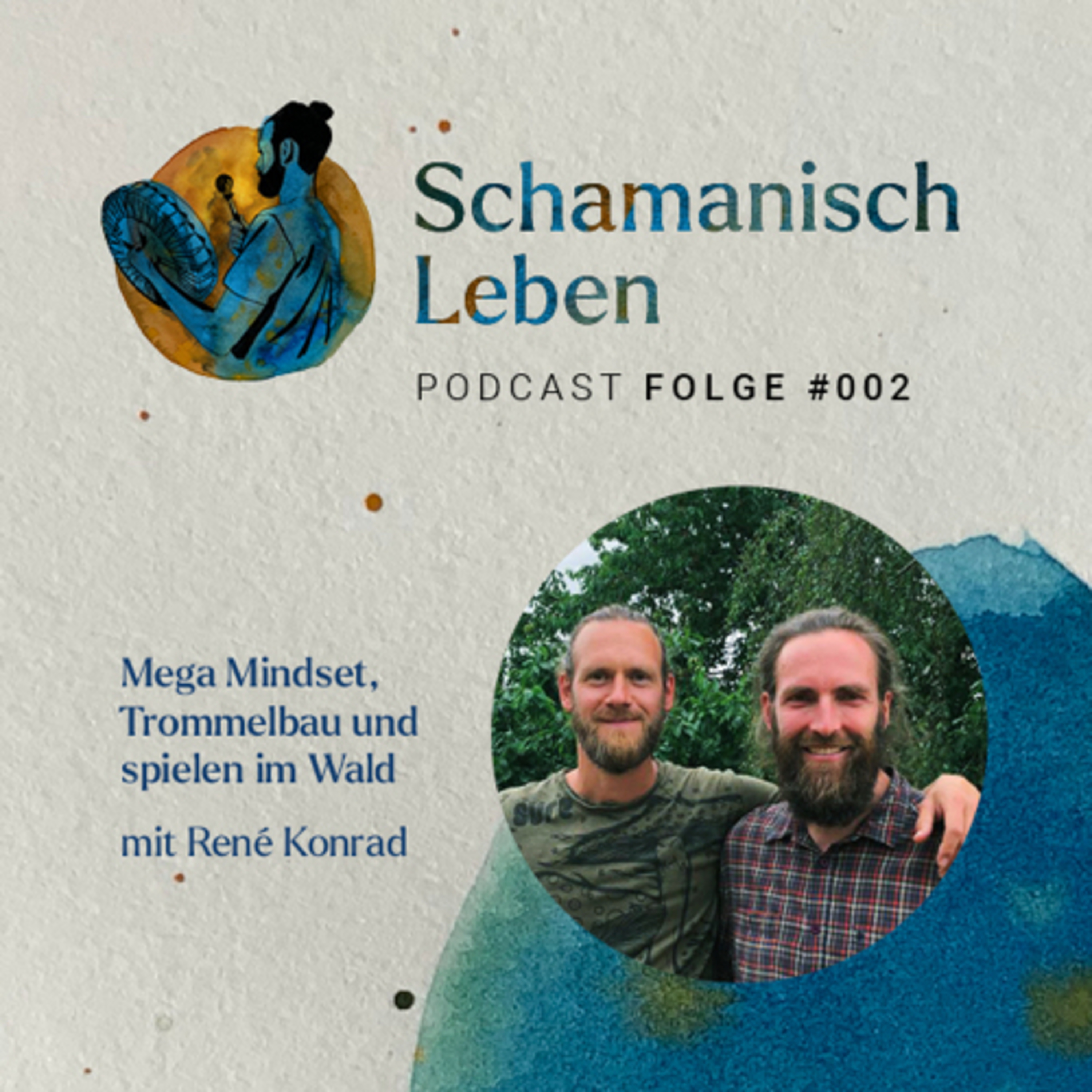 Mega Mindset, Trommelbau und spielen im Wald mit René Konrad  episode artwork