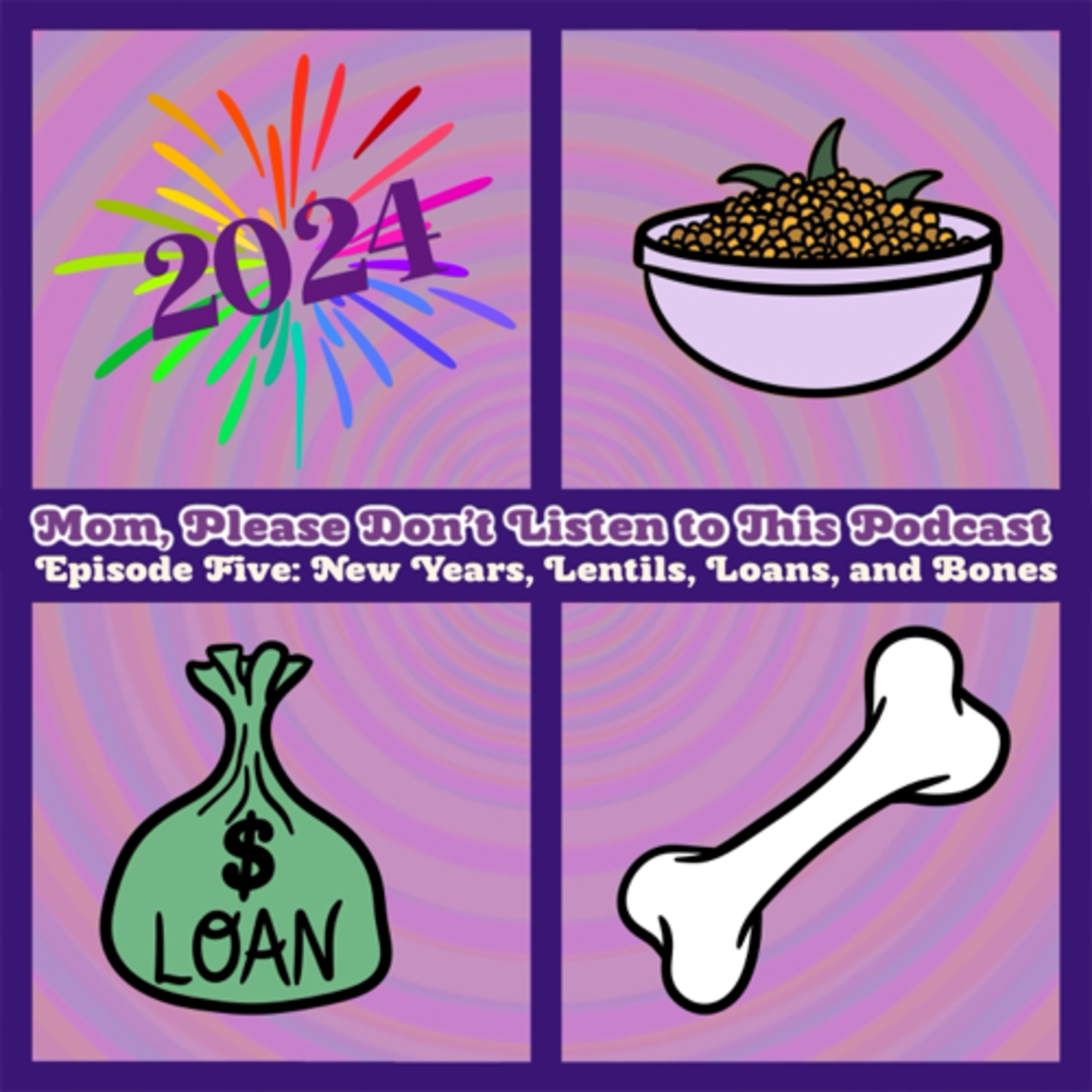 Episode 5: New Years, Lentils, Loans, and Bones episode artwork