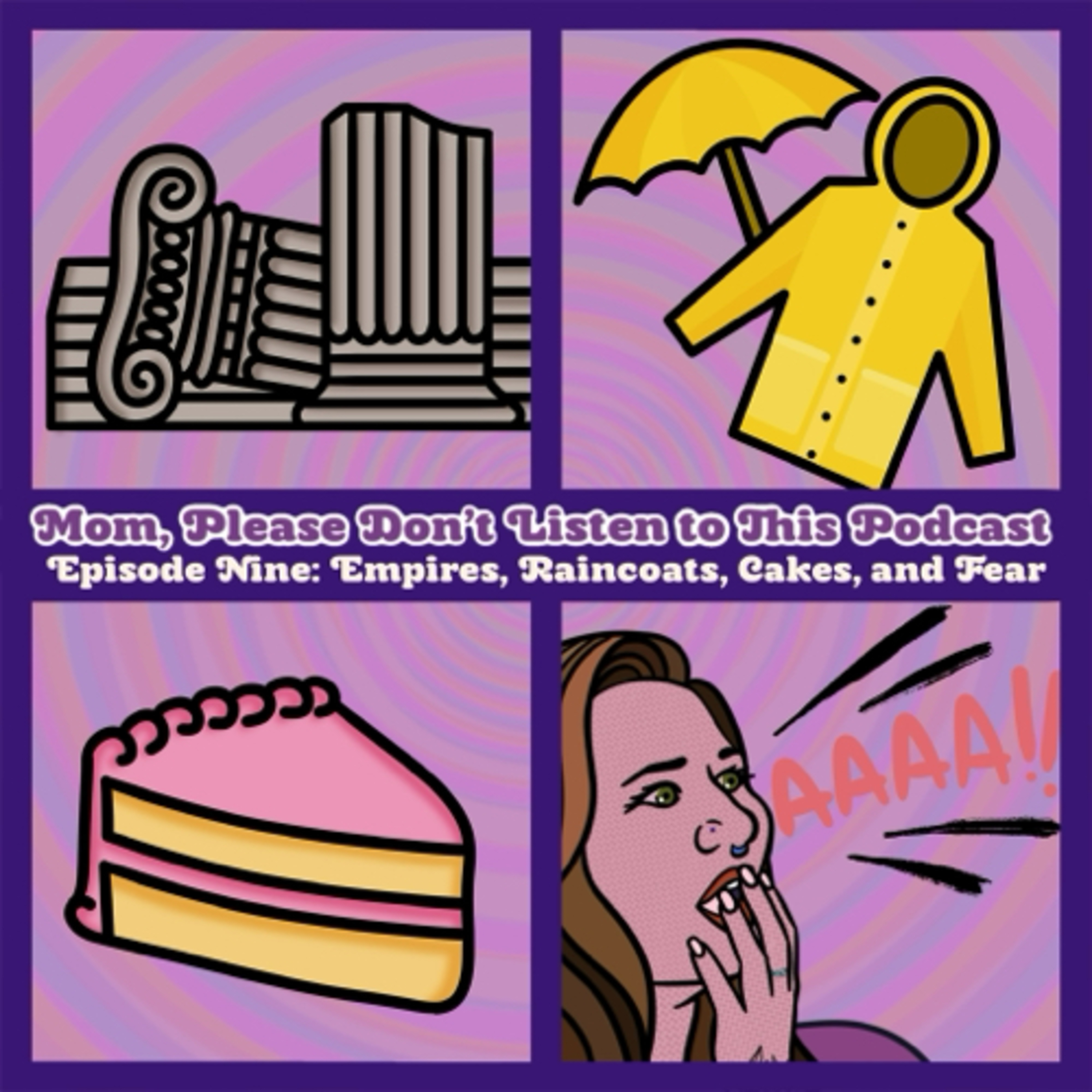 Episode 9: Empires, Raincoats, Cakes, and Fear episode artwork