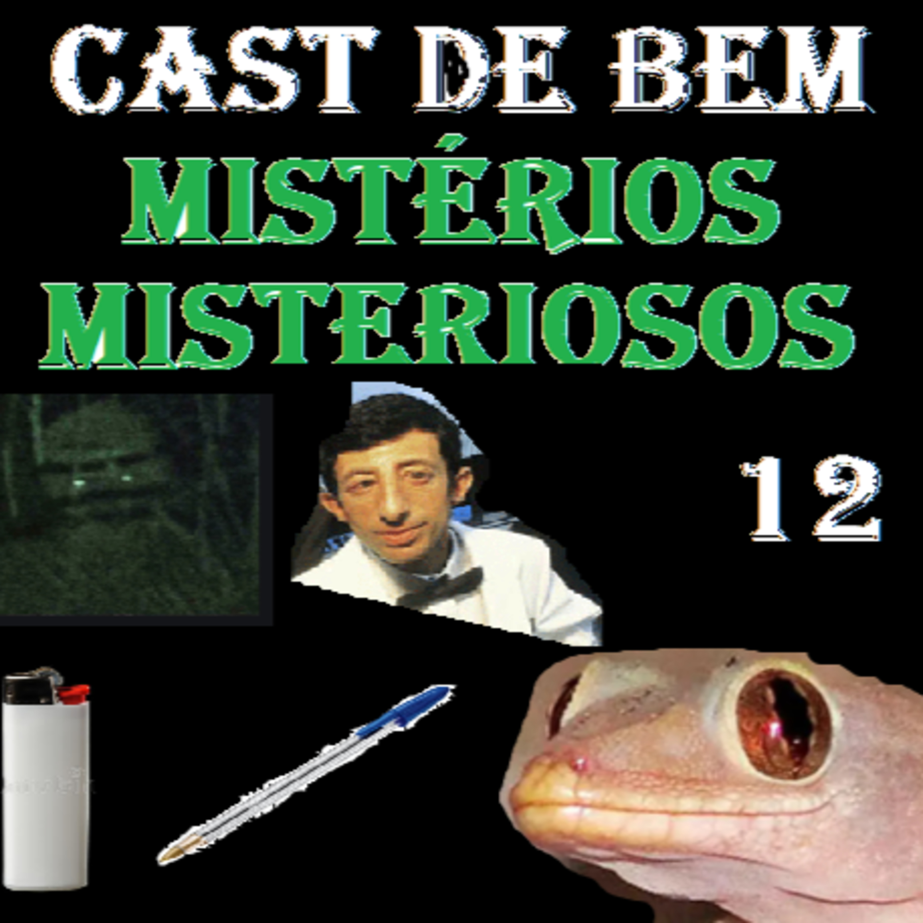 Cast de Bem - EP12 - Mistérios Misteriosos