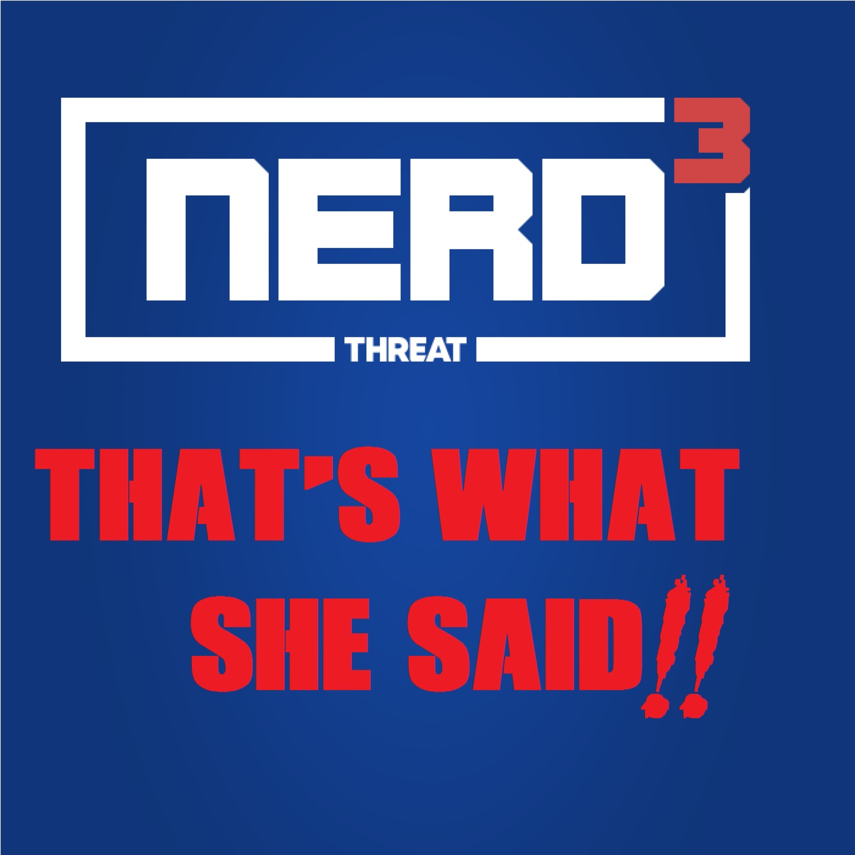 Podcast Formally Known As Nerd To The 3rd